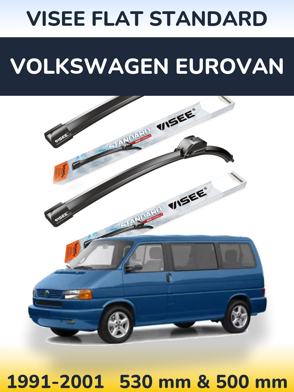 Front wiper blade set VISEE FLAT STANDARD 530 & 500 mm for Volkswagen Eurovan 1991-2001