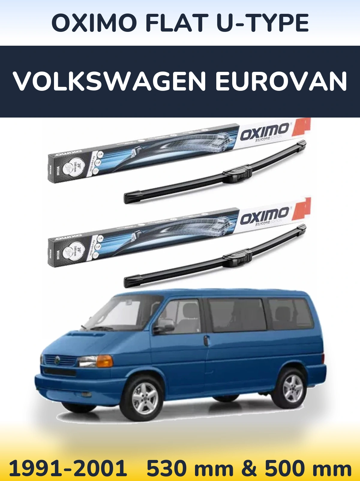 Front wiper blade set Oximo Flat U-type 530 & 500 mm for Volkswagen Eurovan 1991-2001
