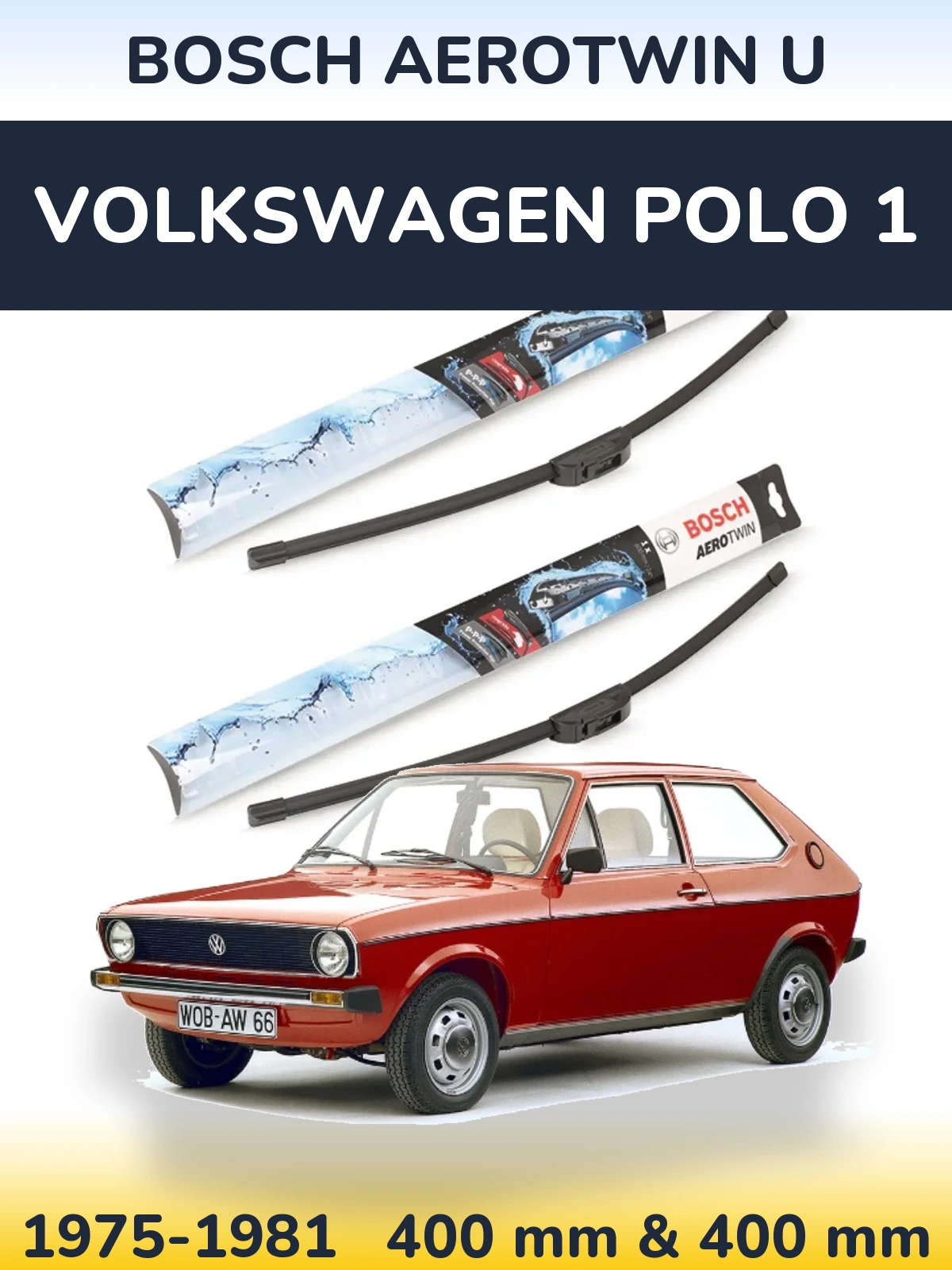 Комплект передніх щіток BOSCH AeroTwin U 400 & 400 мм для Volkswagen Polo 1 1975-1981