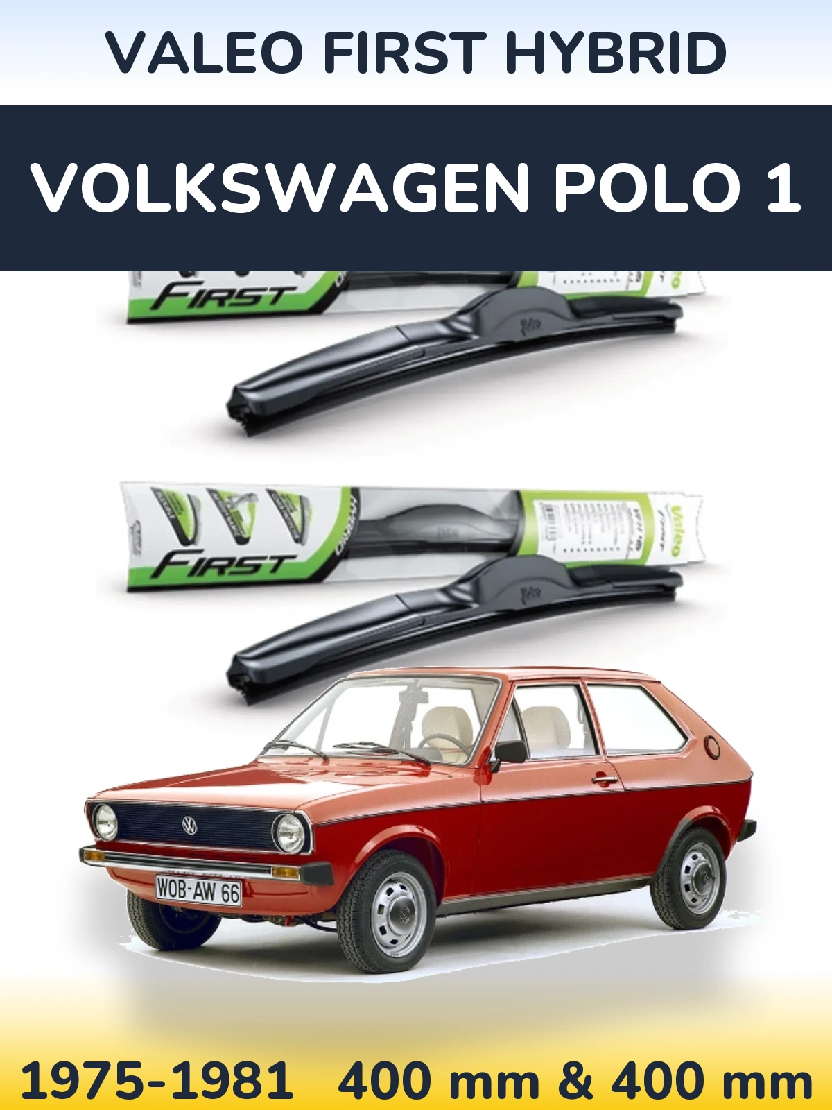 Front wiper blade set Valeo First Hybrid 400 & 400 mm for Volkswagen Polo 1 1975-1981