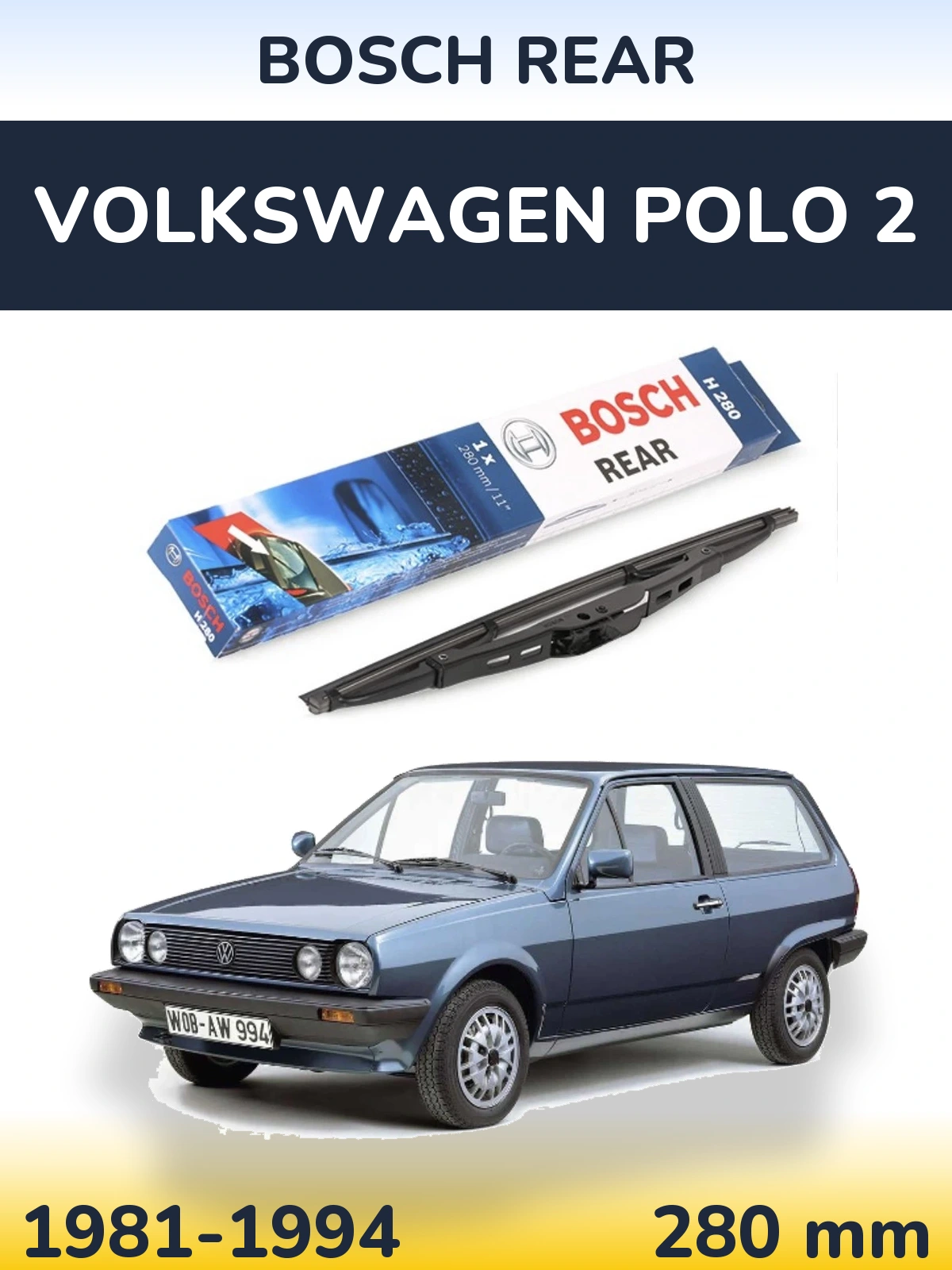 Rear wiper blade BOSCH Rear 280 mm for Volkswagen Polo 2 1981-1994