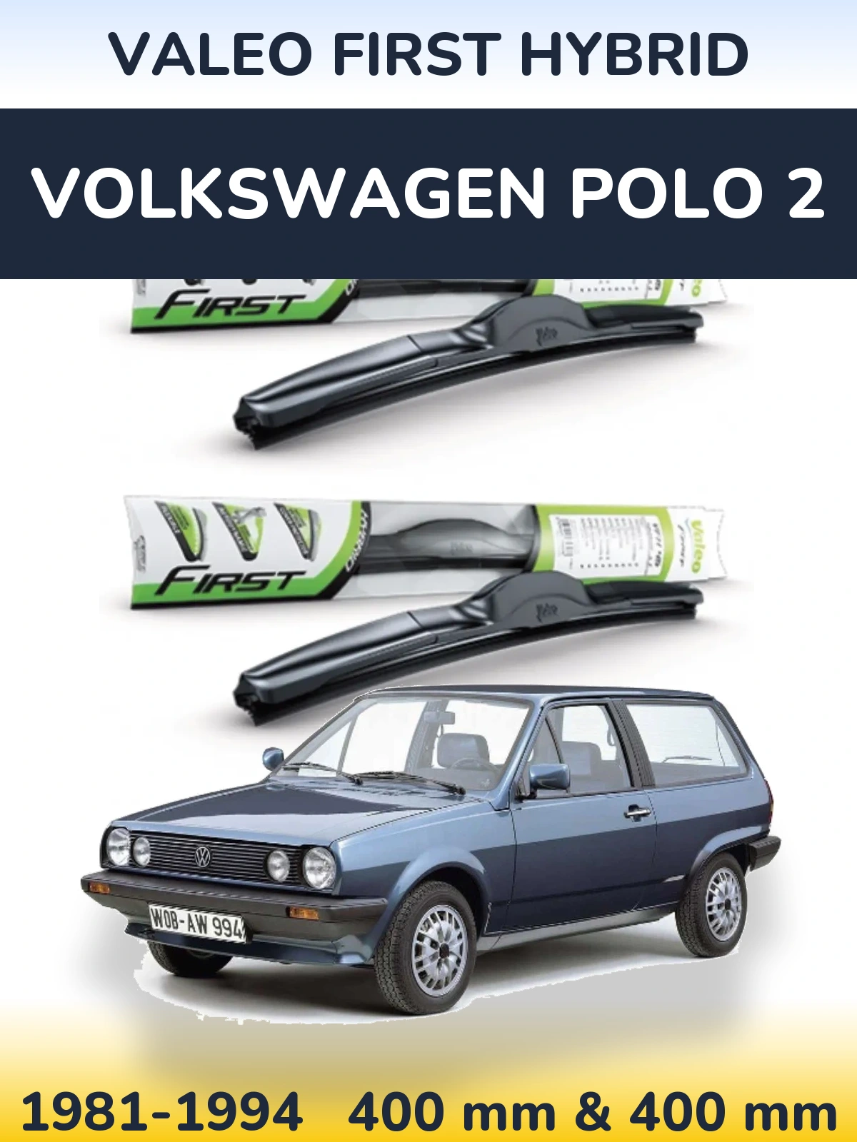 Front wiper blade set Valeo First Hybrid 400 & 400 mm for Volkswagen Polo 2 1981-1994