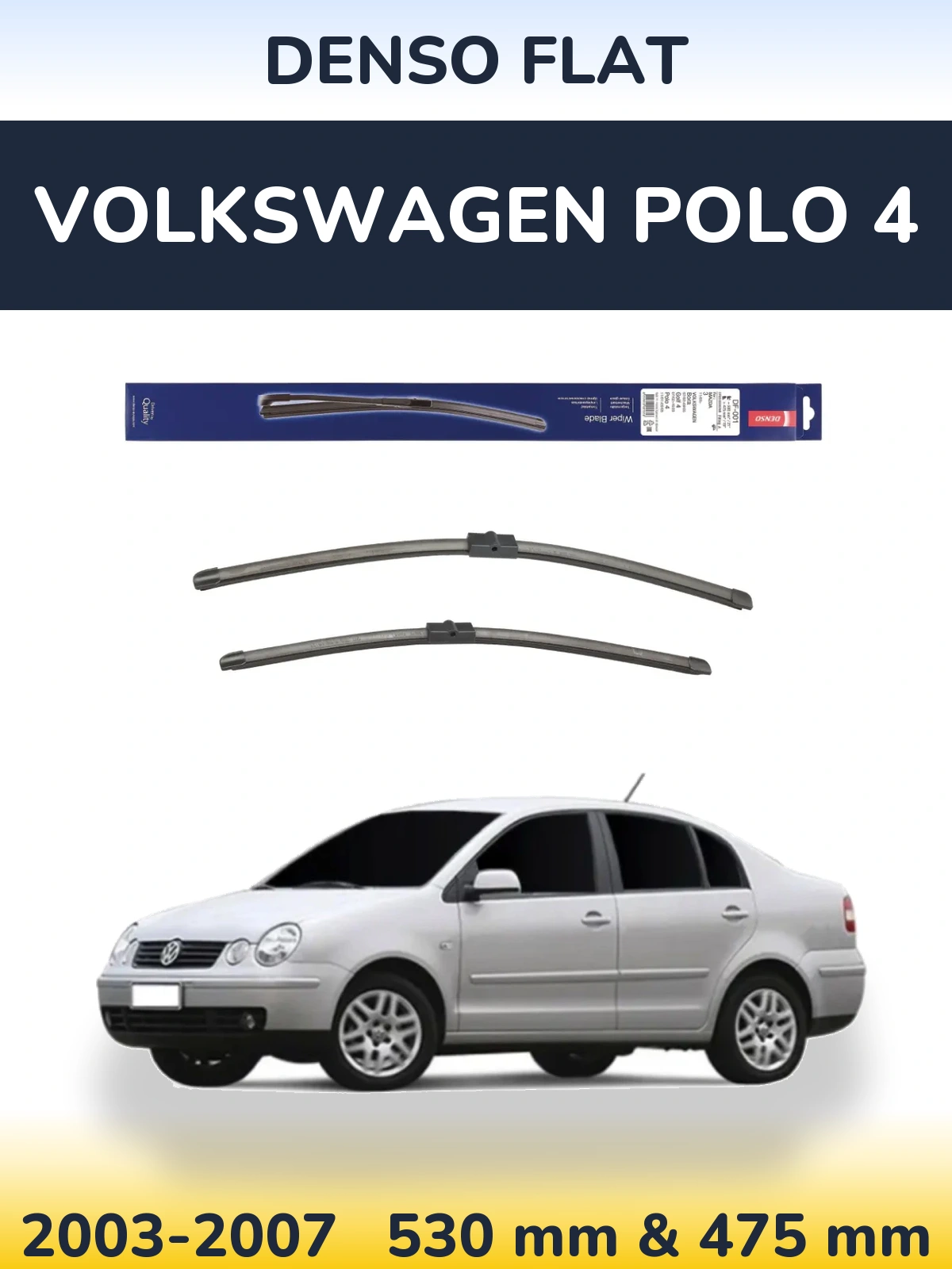 Front wiper blade set Denso Flat 530 & 475 mm for Volkswagen Polo 4 2003-2007