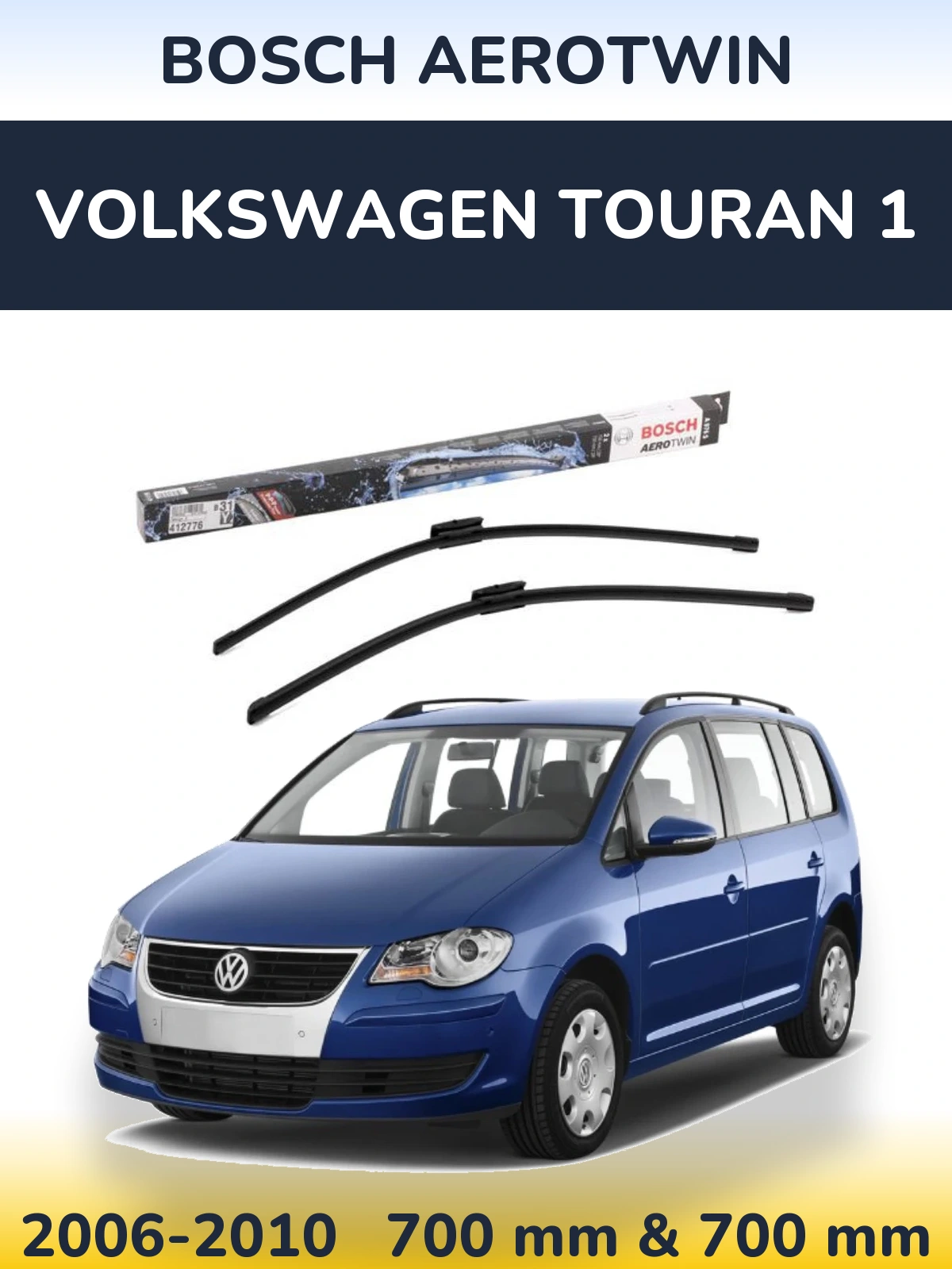 Front wiper blade set BOSCH AeroTwin 700 & 700 mm for Volkswagen Touran 1 2006-2010