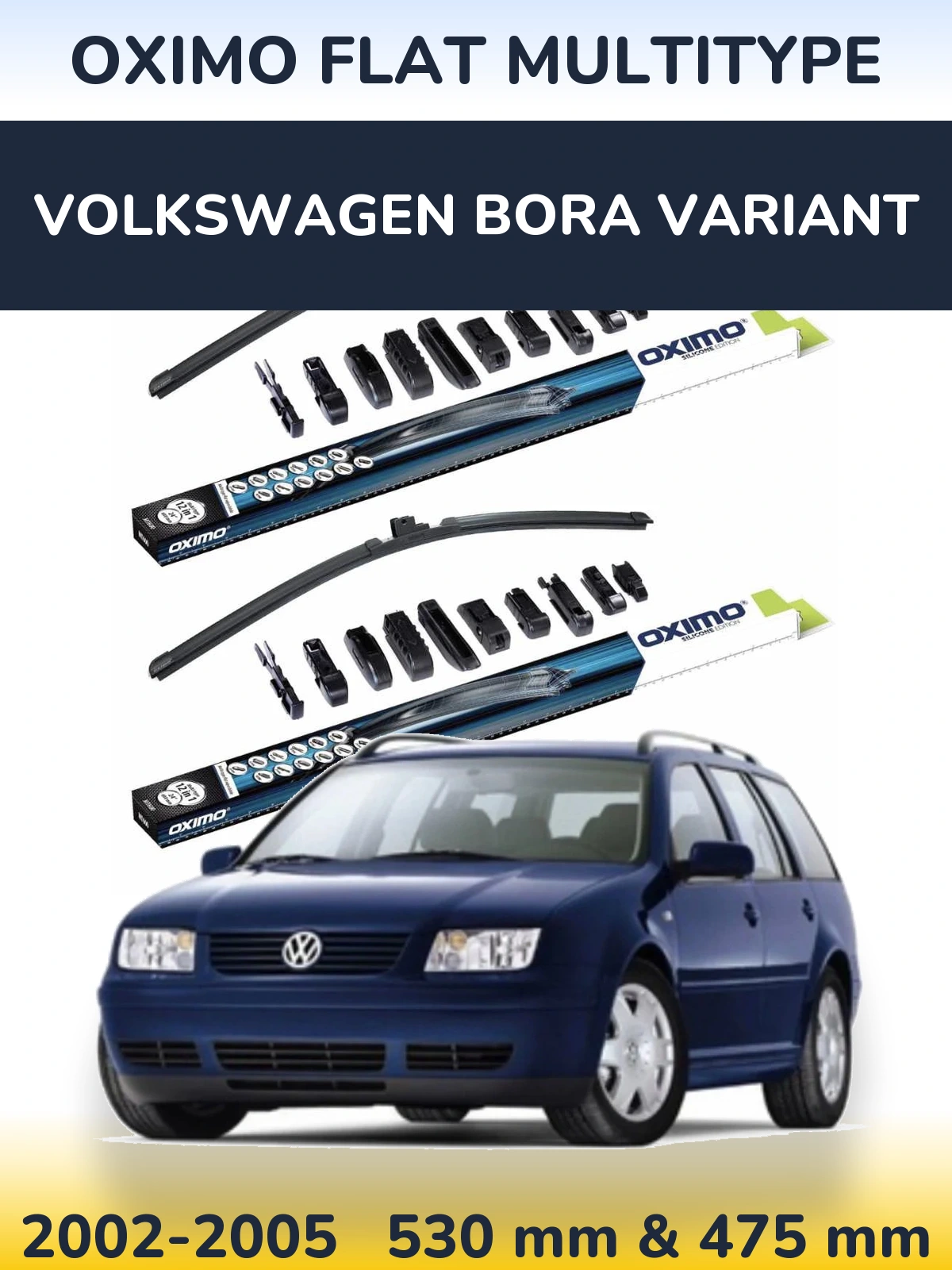 Front wiper blade set Oximo Flat MultiTypee 530 & 475 mm for Volkswagen Bora Variant 2002-2005