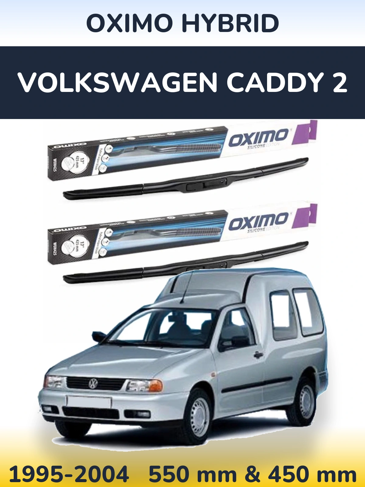 Front wiper blade set Oximo Hybrid 550 & 450 mm for Volkswagen Caddy 2 1995-2004