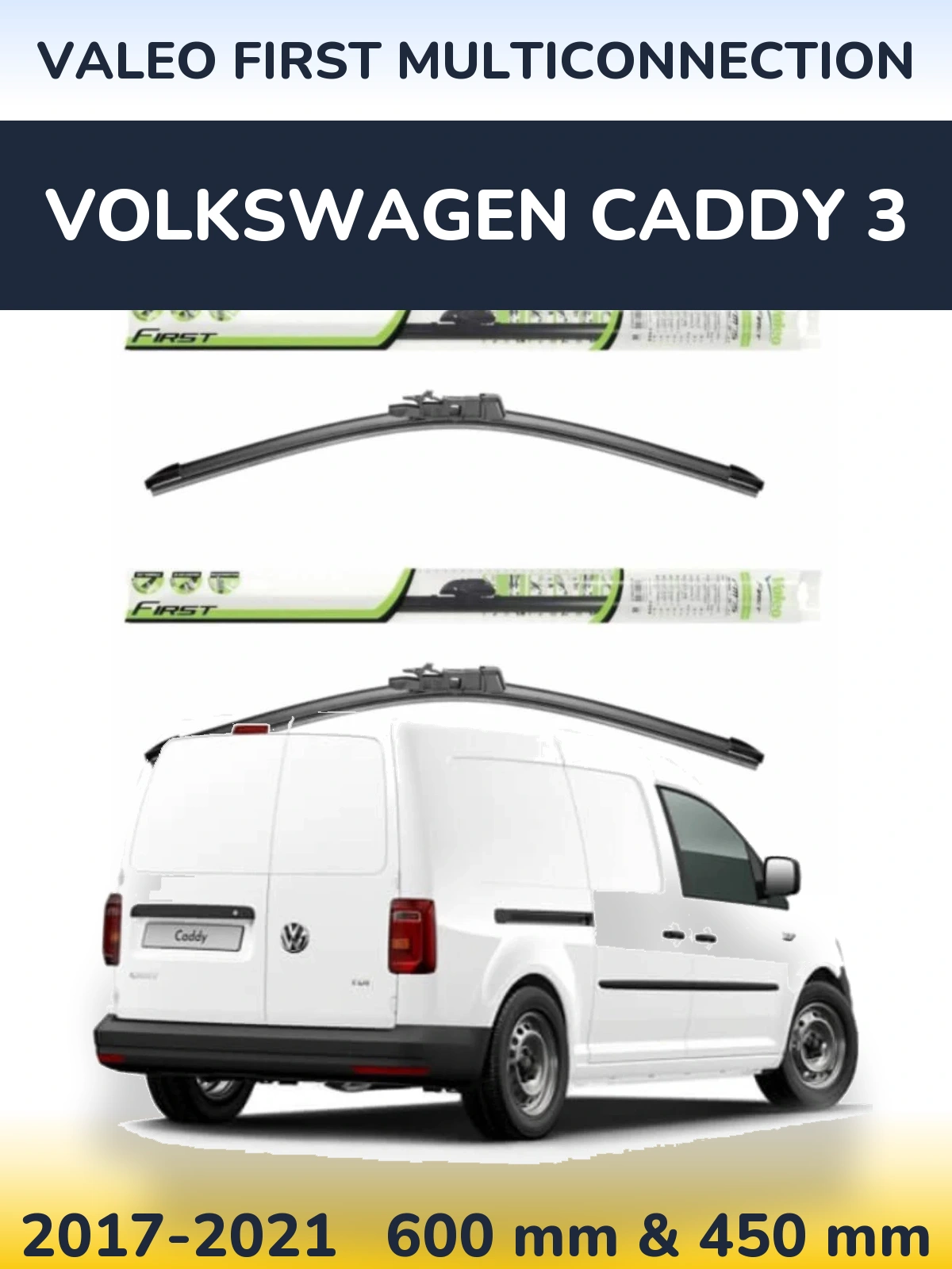 Front wiper blade set Valeo First MultiConnection 600 & 450 mm for Volkswagen Caddy 3 2017-2021