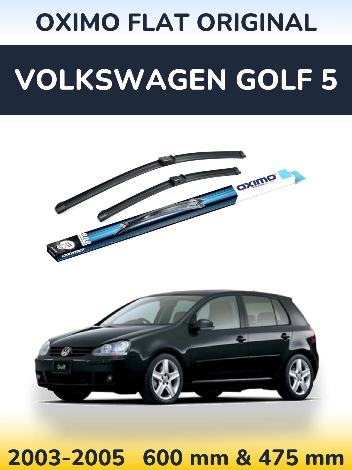 Комплект передніх щіток Oximo Flat Original 600 & 475 мм для Volkswagen Golf 5 2003-2005