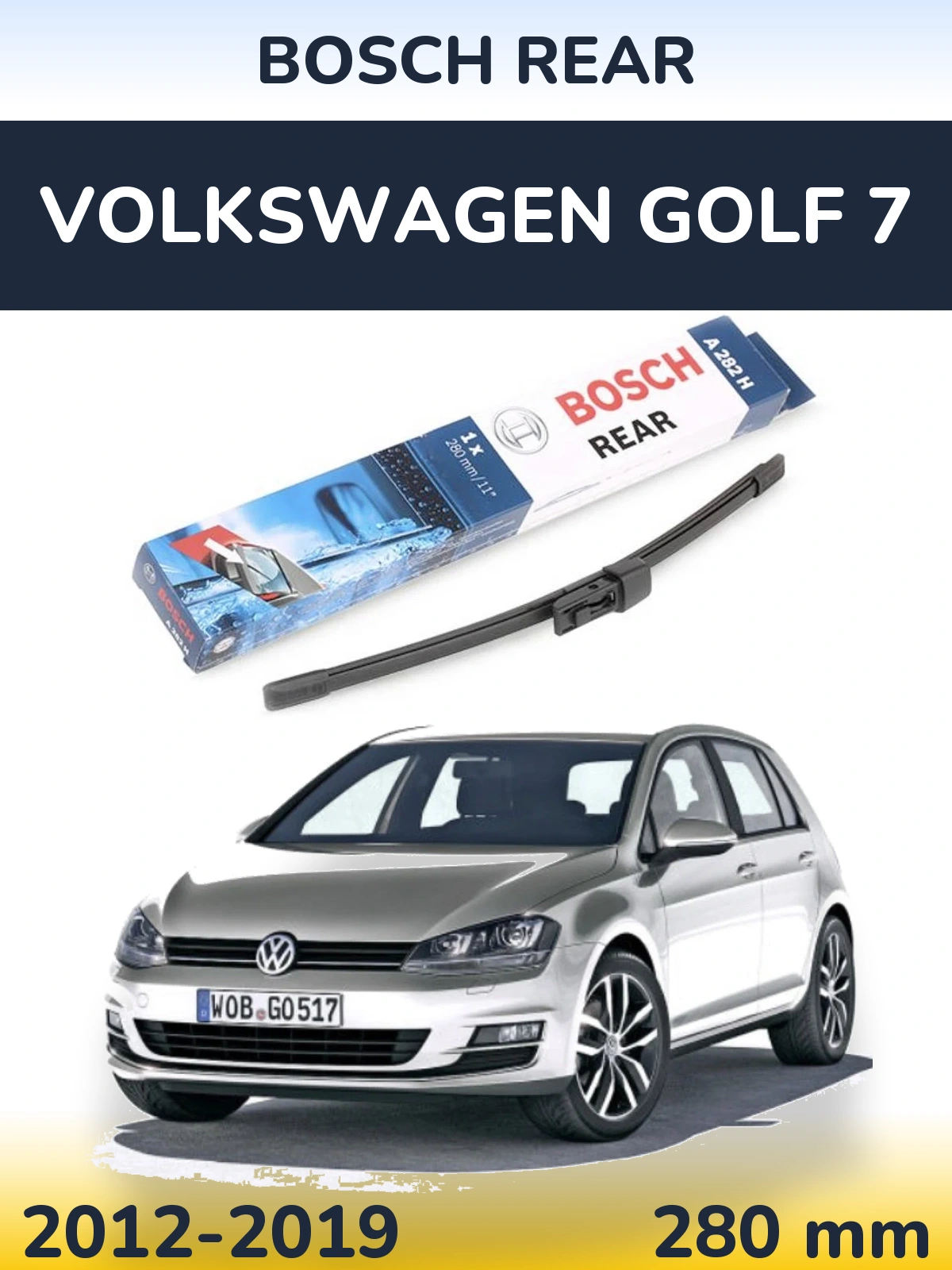 Rear wiper blade BOSCH Rear 280 mm for Volkswagen Golf 7 2012-2019