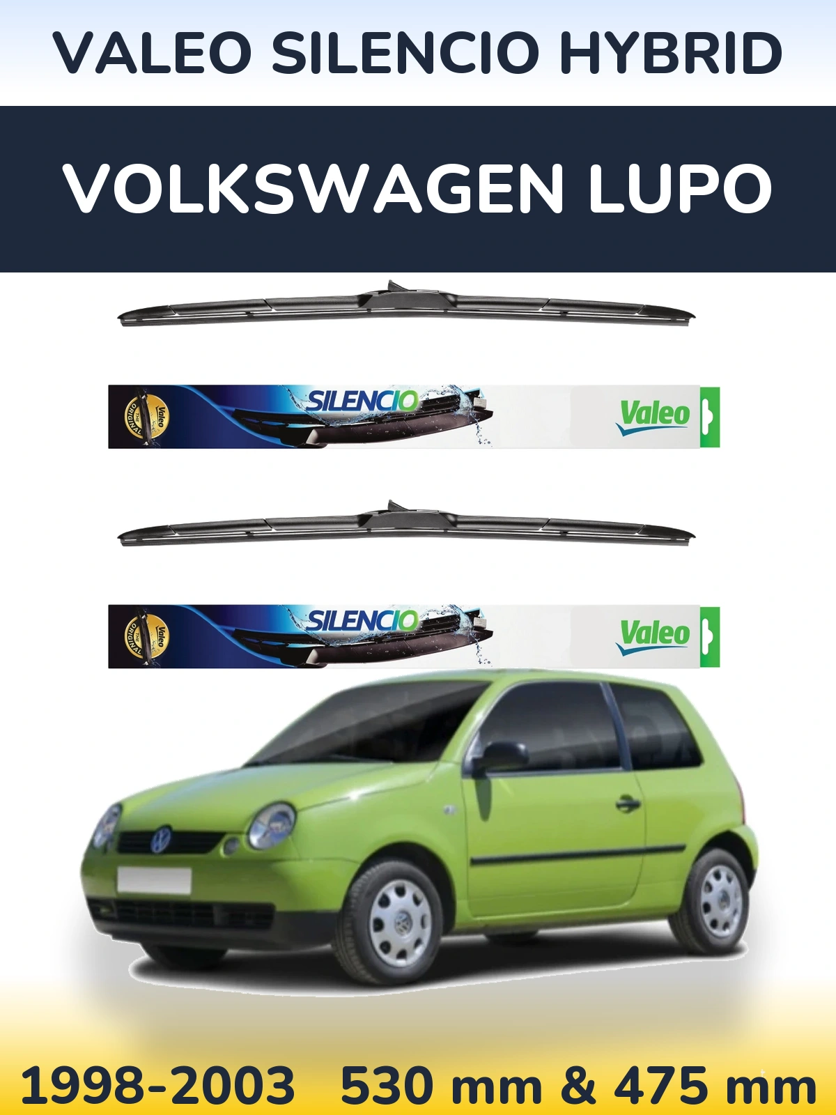 Комплект передніх щіток Valeo Silencio Hybrid 530 & 475 мм для Volkswagen Lupo 1998-2003
