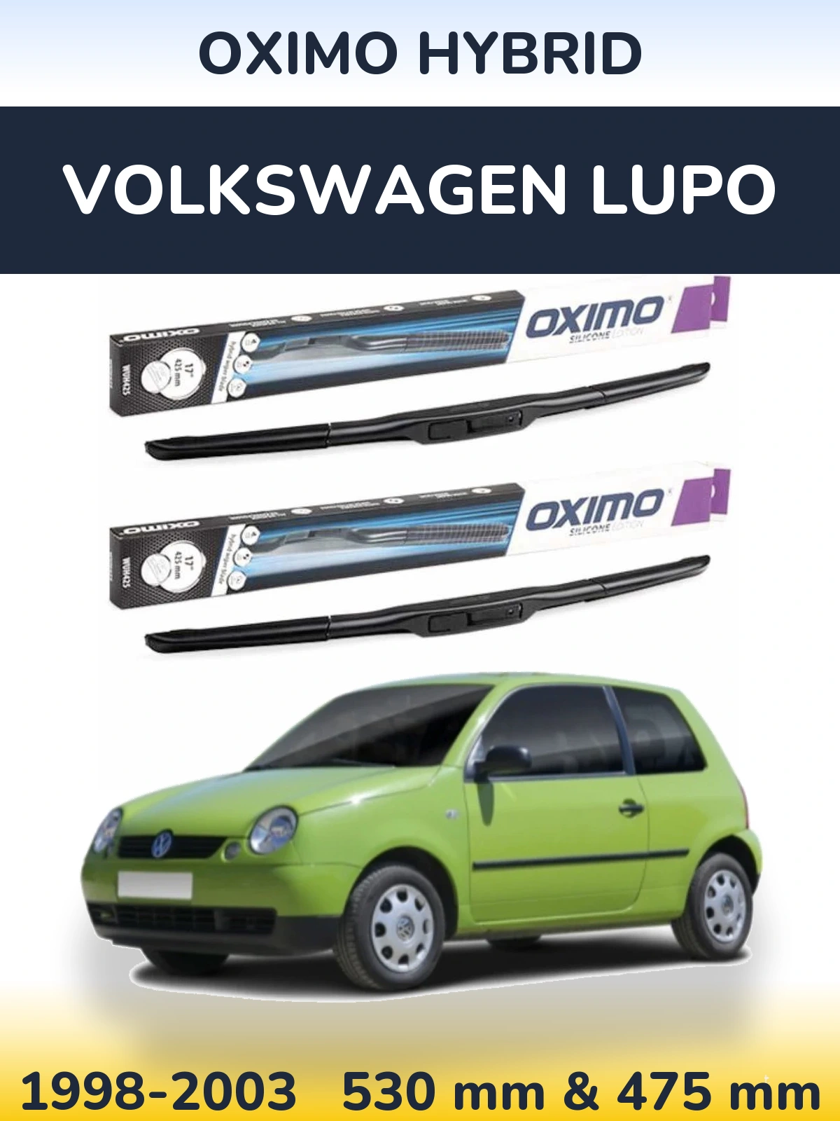 Комплект передніх щіток Oximo Hybrid 530 & 475 мм для Volkswagen Lupo 1998-2003