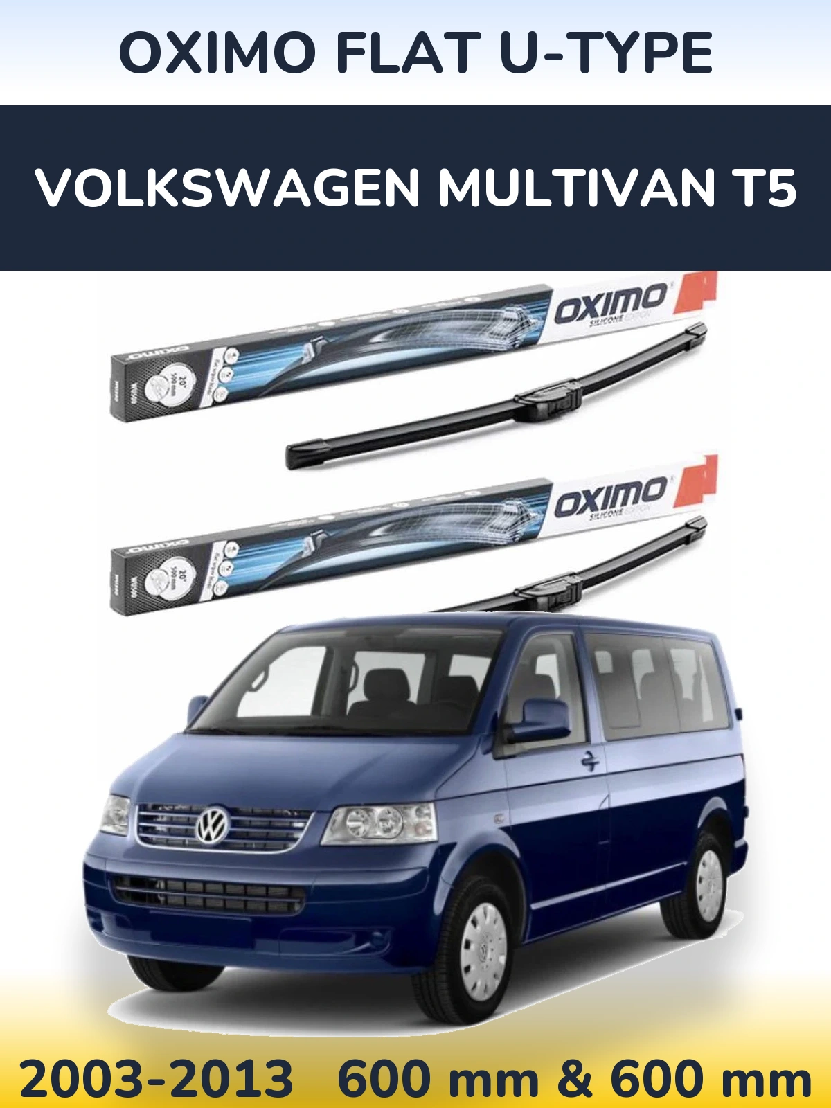 Front wiper blade set Oximo Flat U-type 600 & 600 mm for Volkswagen Multivan T5 2003-2013