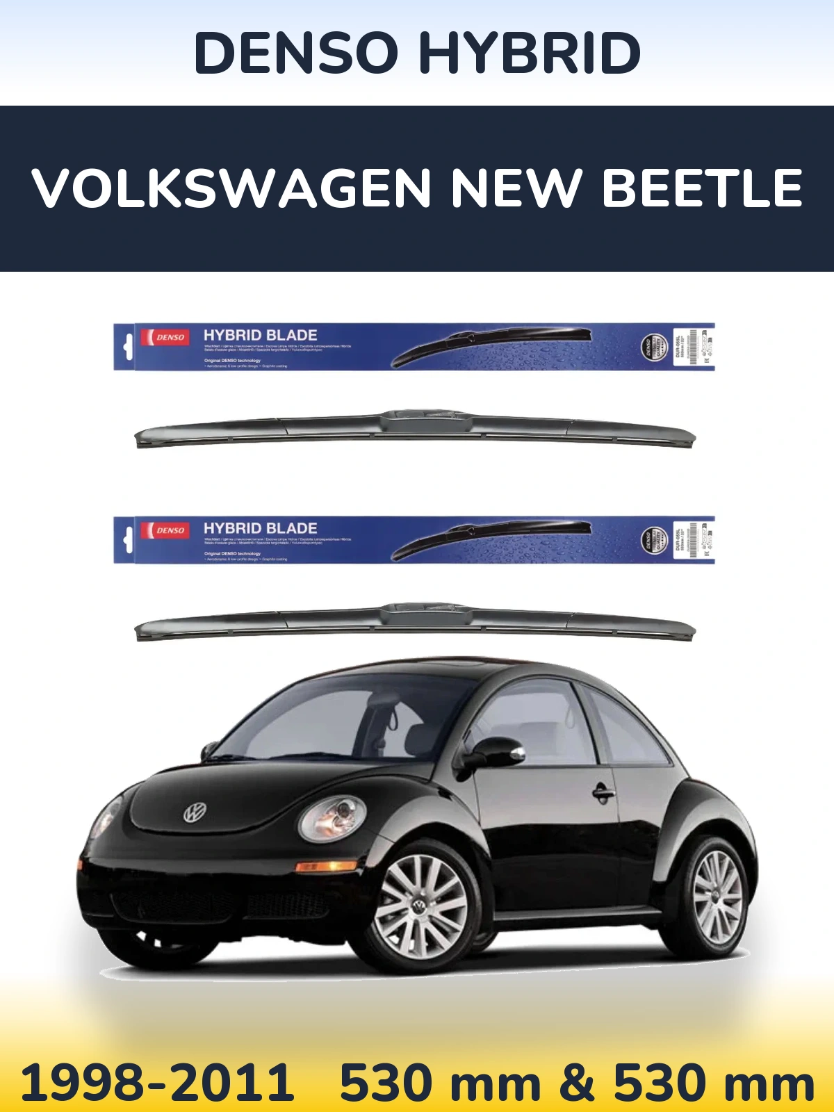 Front wiper blade set Denso Hybrid 530 & 530 mm for Volkswagen New Beetle 1998-2011