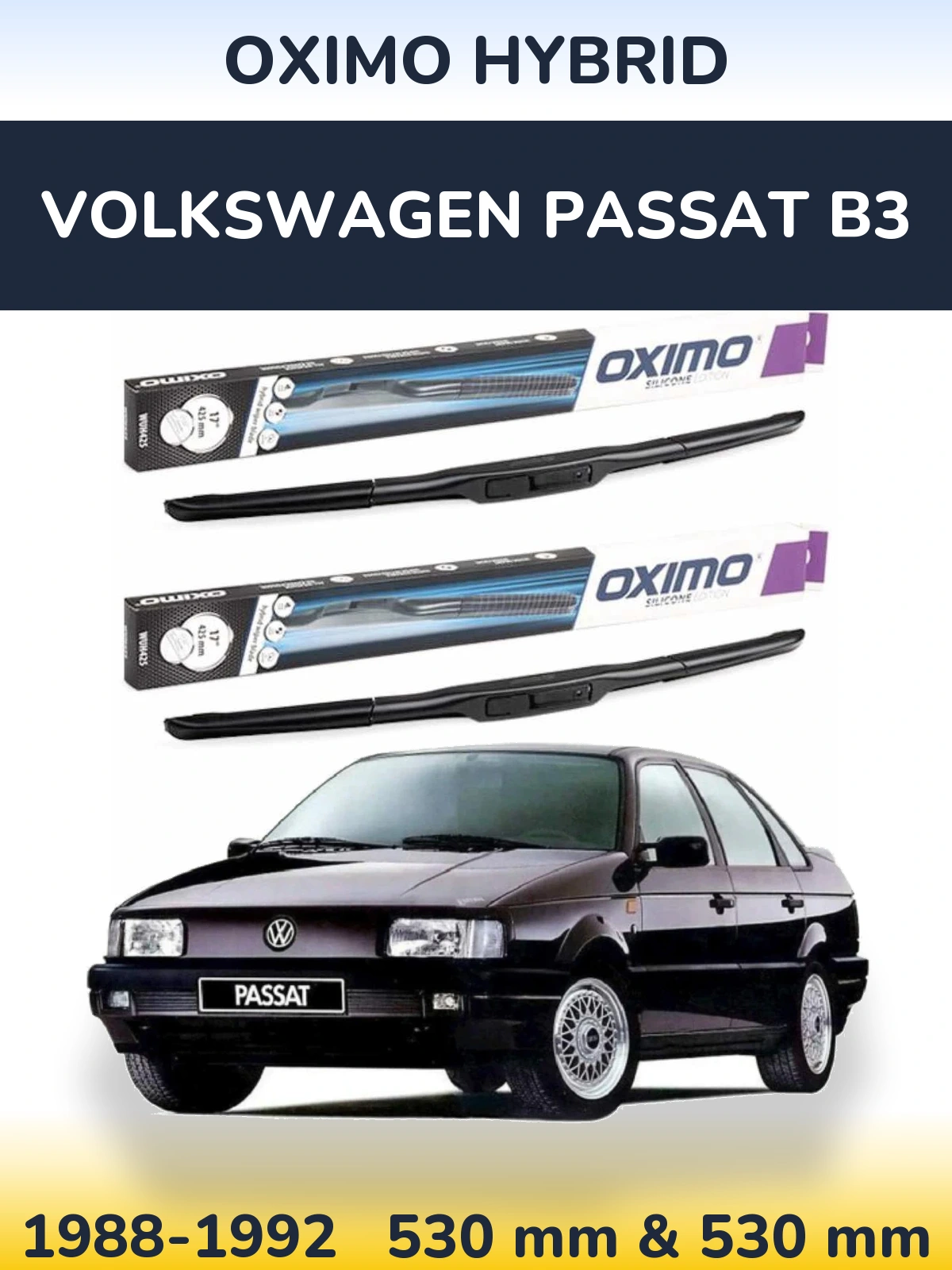 Комплект передніх щіток Oximo Hybrid 530 & 530 мм для Volkswagen Passat B3 1988-1992