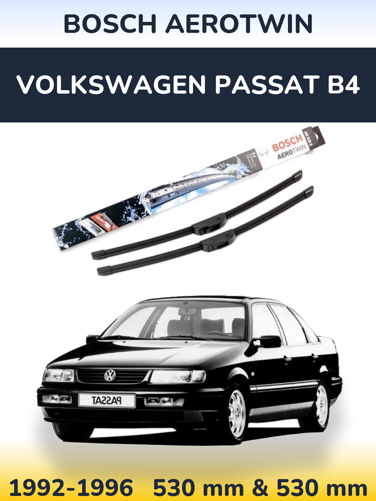 Front wiper blade set BOSCH AeroTwin 530 & 530 mm for Volkswagen Passat B4 1992-1996
