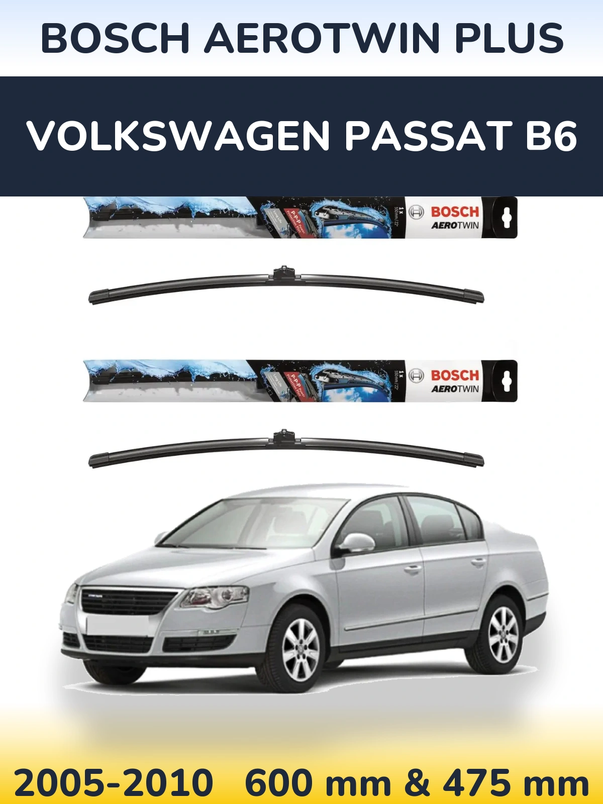 Front wiper blade set BOSCH AeroTwin Plus 600 & 475 mm for Volkswagen Passat B6 2005-2010