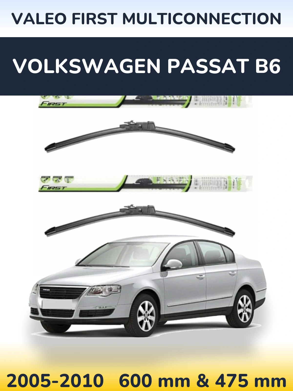Комплект передних дворников Valeo First MultiConnection 600 & 475 мм для Volkswagen Passat B6 2005-2010