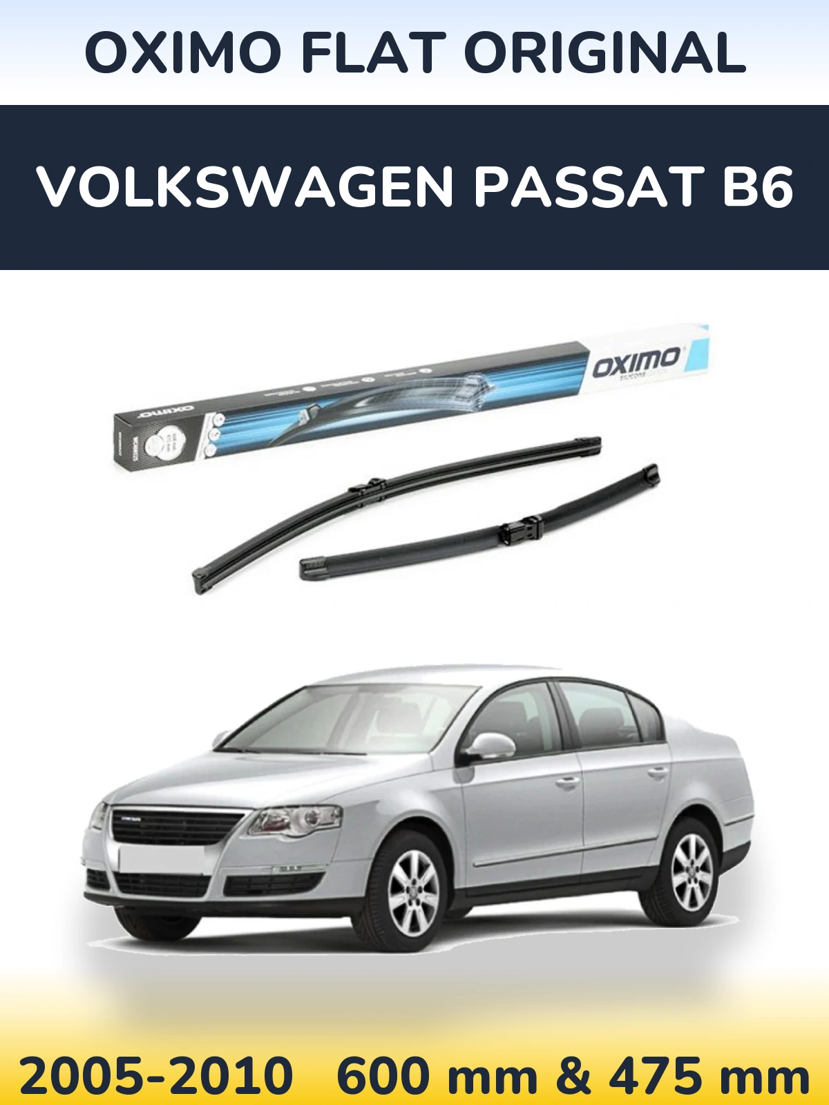 Front wiper blade set Oximo Flat Original 600 & 475 mm for Volkswagen Passat B6 2005-2010