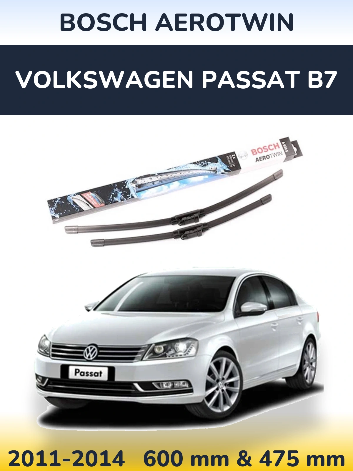 Front wiper blade set BOSCH AeroTwin 600 & 475 mm for Volkswagen Passat B7 2011-2014
