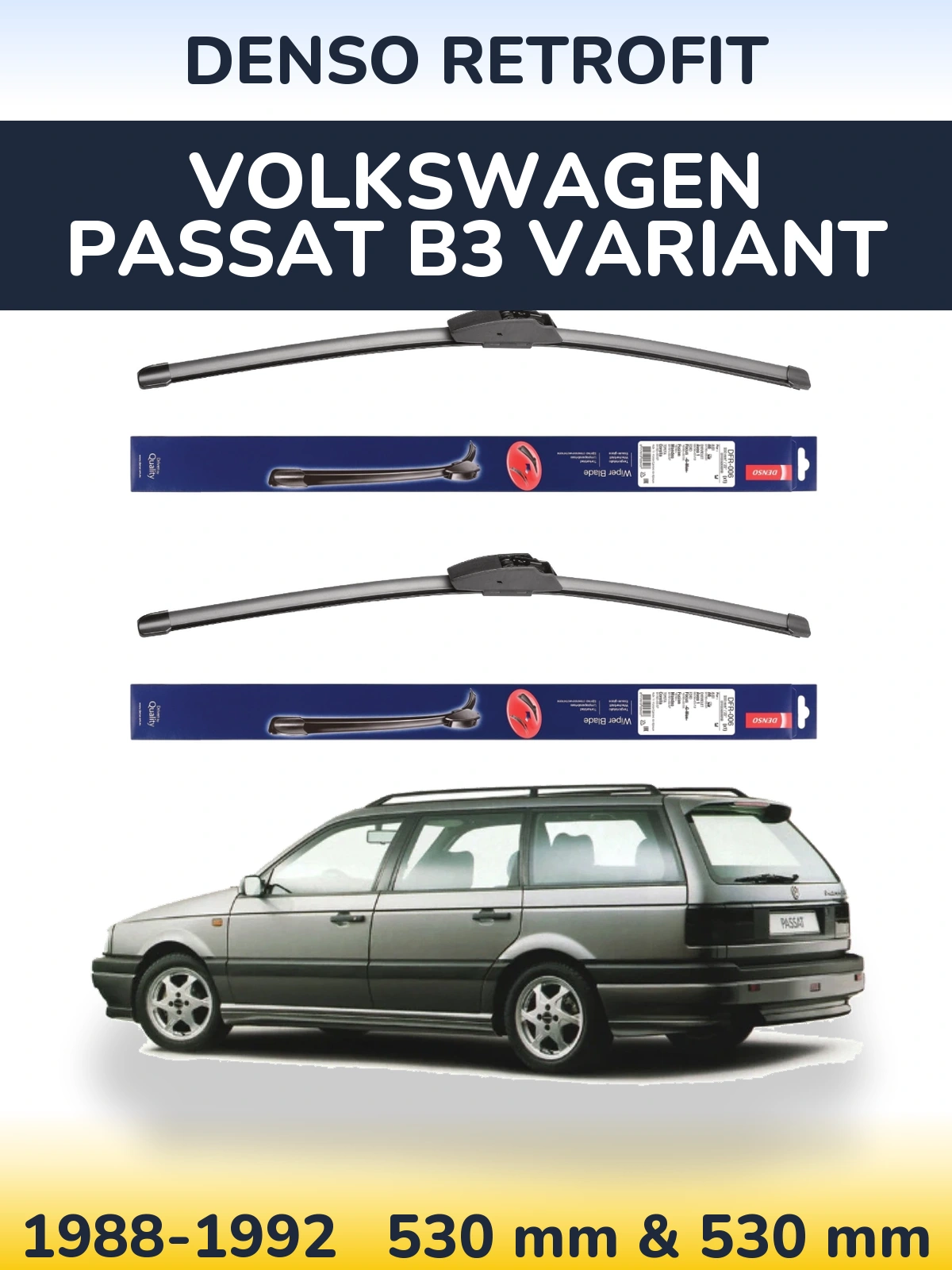 Front wiper blade set Denso Retrofit 530 & 530 mm for Volkswagen Passat B3 Variant 1988-1992