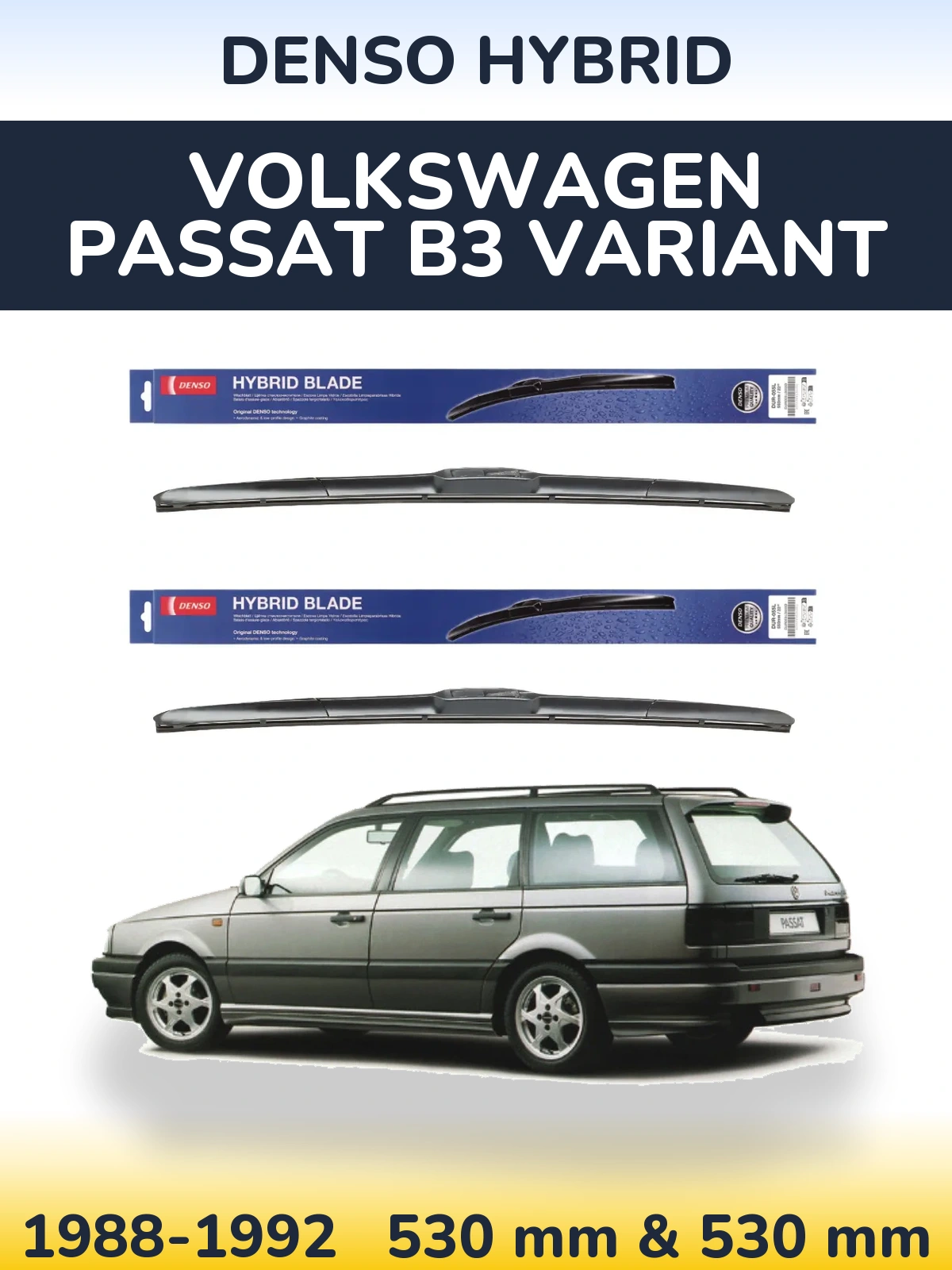 Front wiper blade set Denso Hybrid 530 & 530 mm for Volkswagen Passat B3 Variant 1988-1992