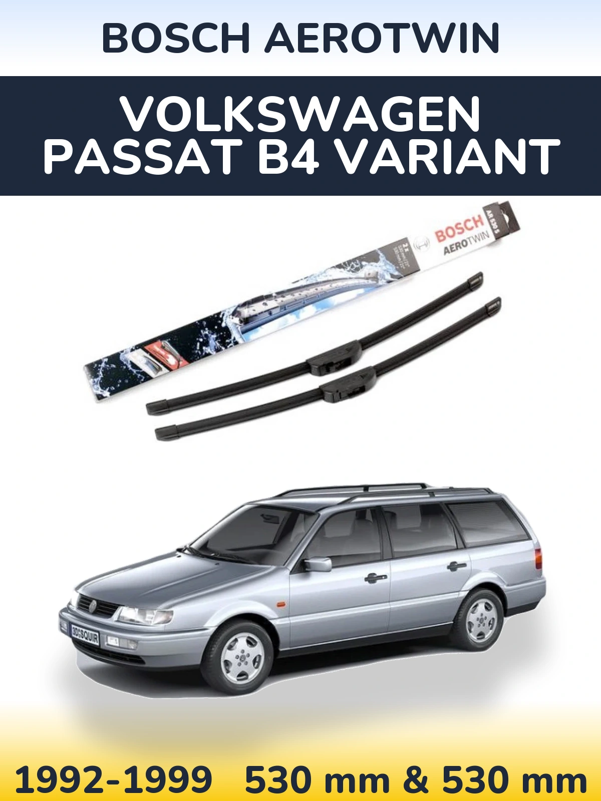 Комплект передніх щіток BOSCH AeroTwin 530 & 530 мм для Volkswagen Passat B4 Variant 1992-1999