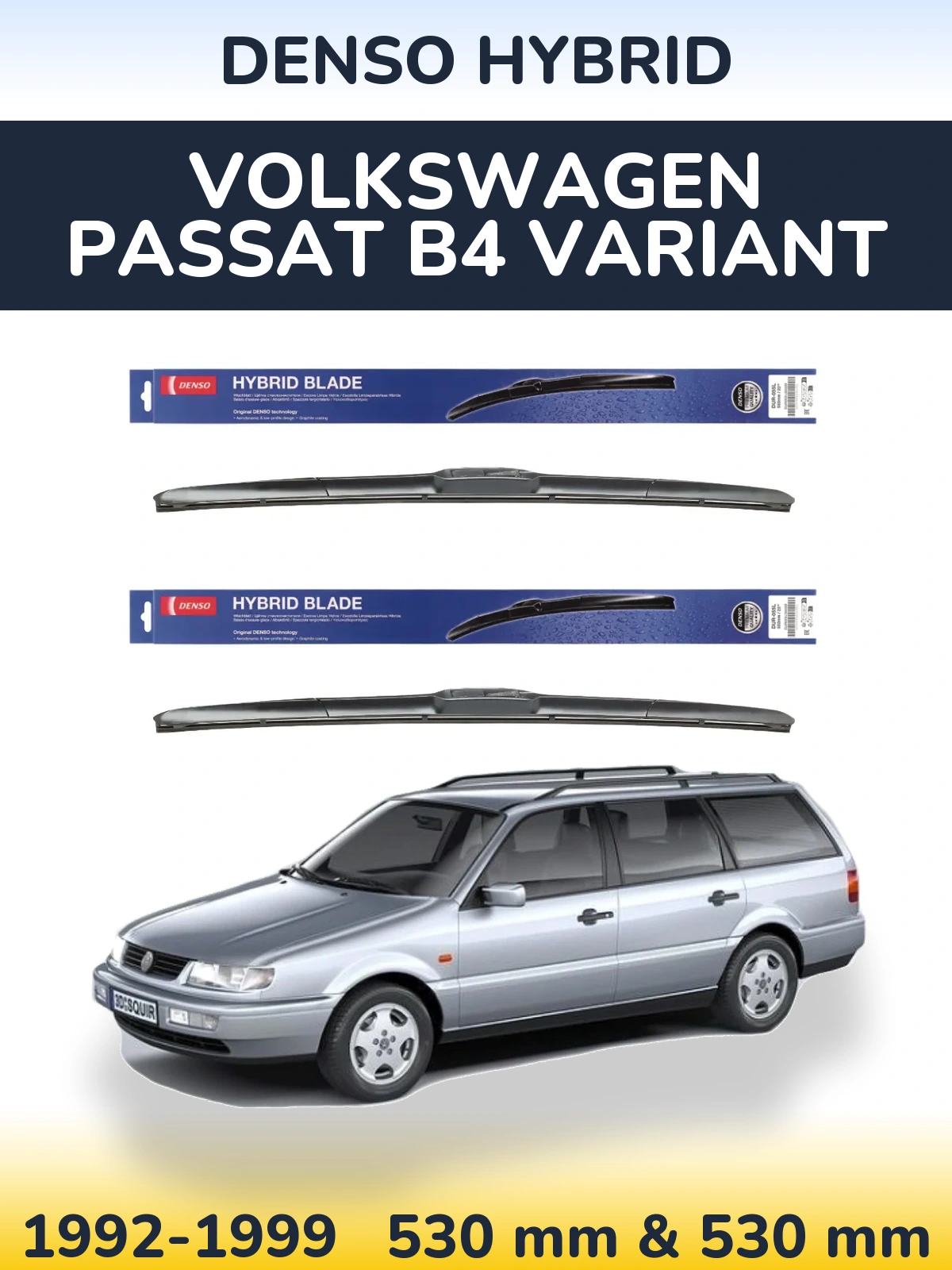 Front wiper blade set Denso Hybrid 530 & 530 mm for Volkswagen Passat B4 Variant 1992-1999