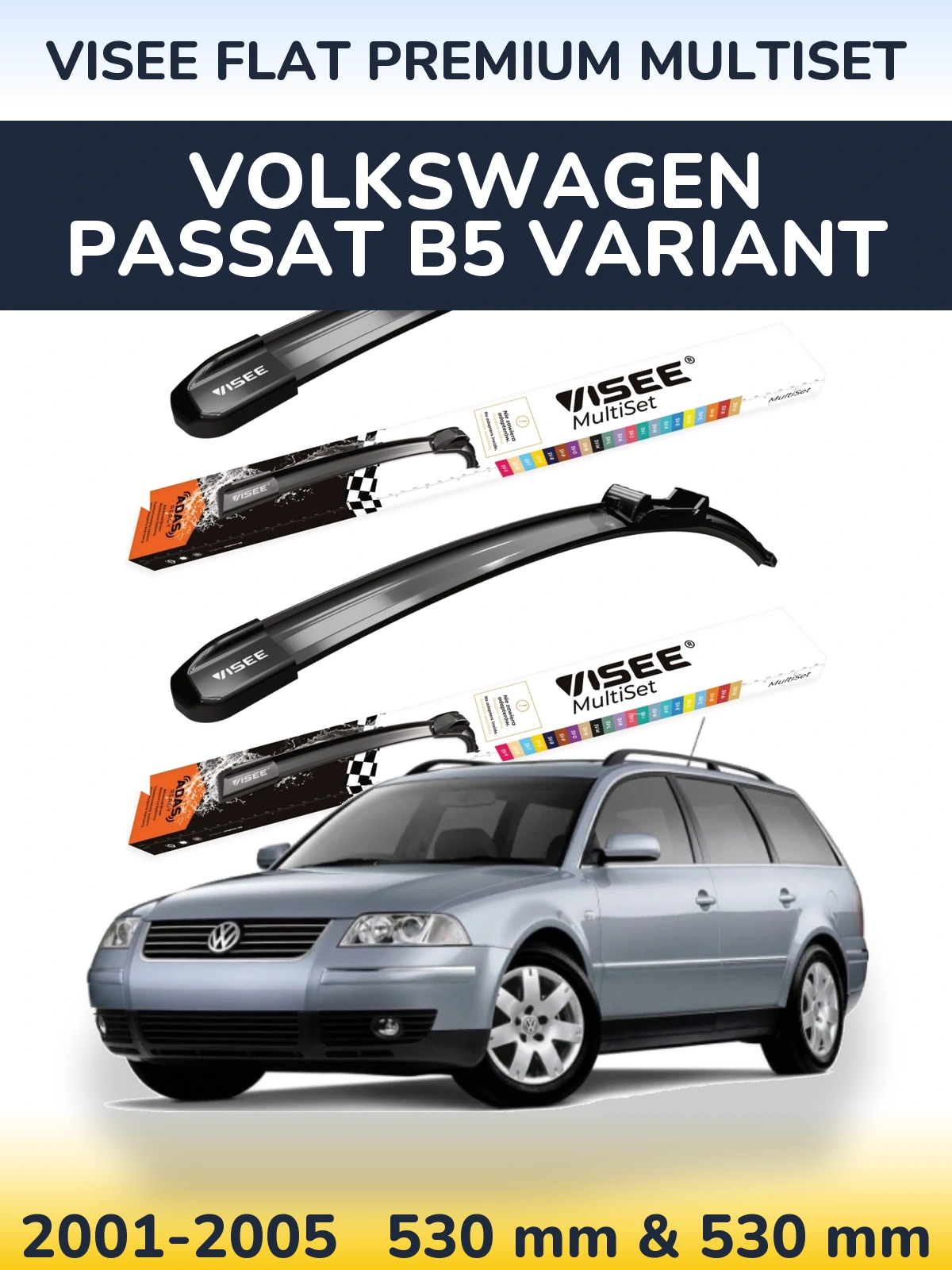 Front wiper blade set VISEE FLAT PREMIUM MultiSet 530 & 530 mm for Volkswagen Passat B5 Variant 2001-2005