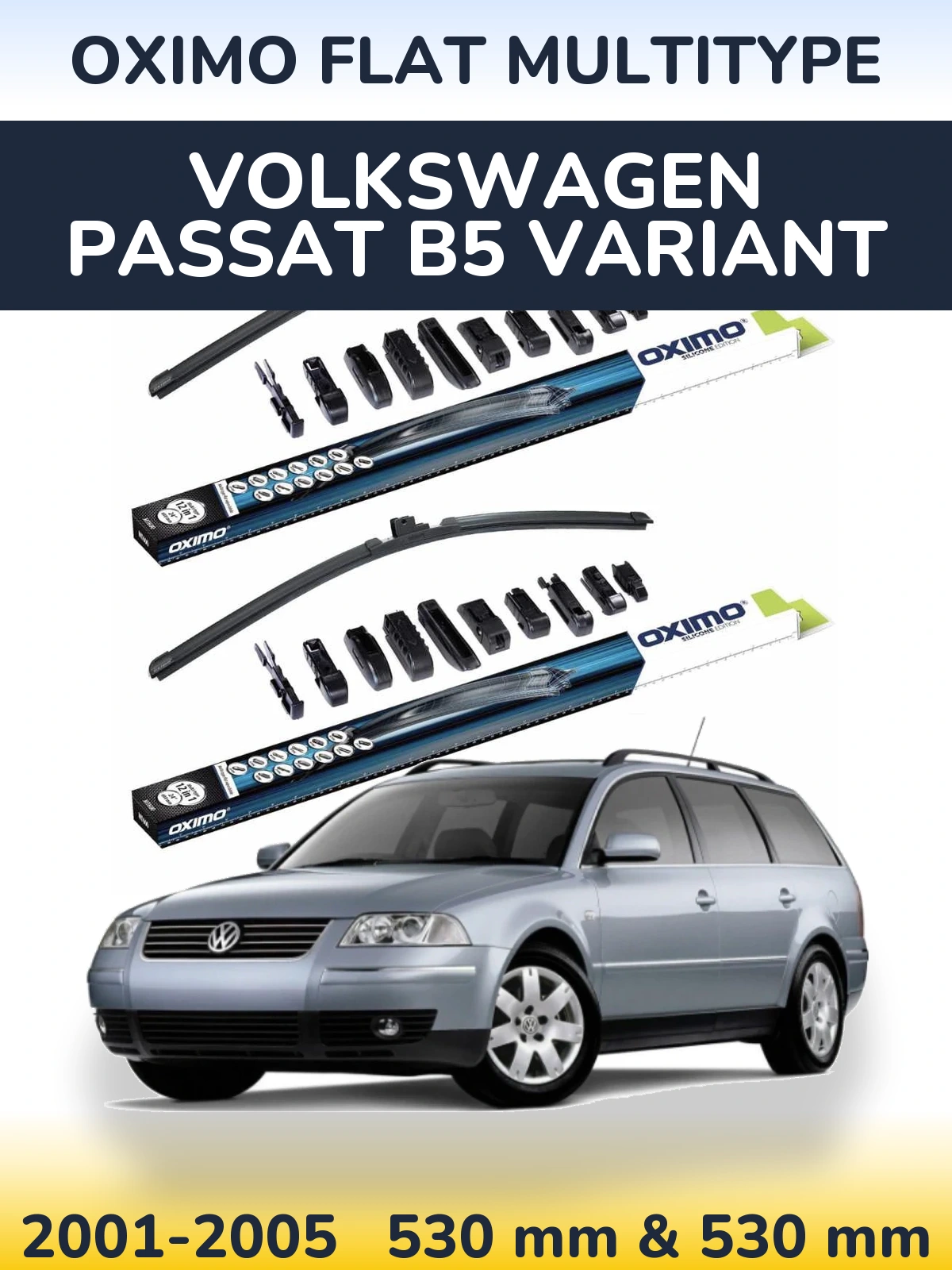 Front wiper blade set Oximo Flat MultiTypee 530 & 530 mm for Volkswagen Passat B5 Variant 2001-2005