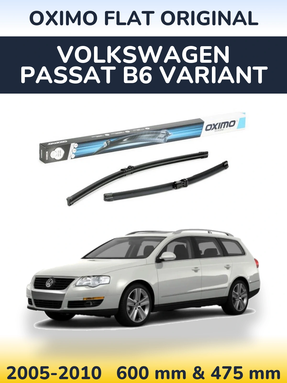 Front wiper blade set Oximo Flat Original 600 & 475 mm for Volkswagen Passat B6 Variant 2005-2010