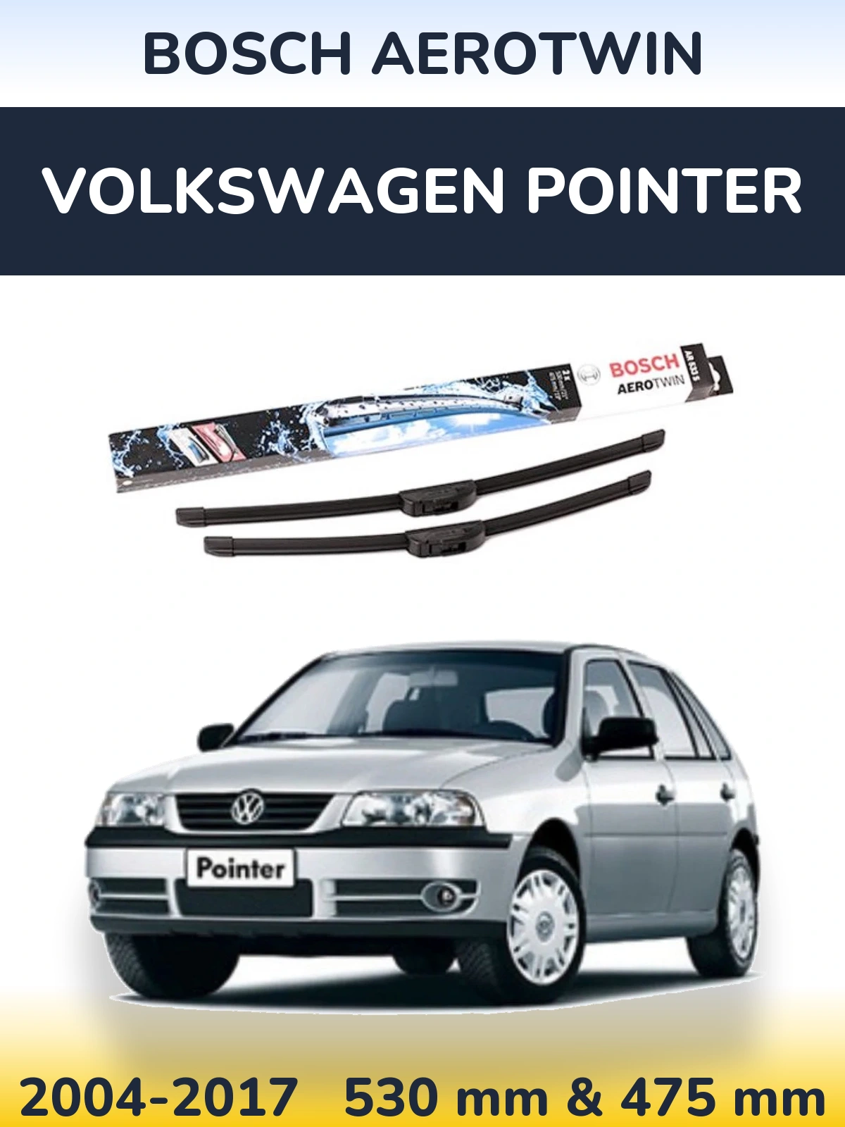 Front wiper blade set BOSCH AeroTwin 530 & 475 mm for Volkswagen Pointer 2004-2017