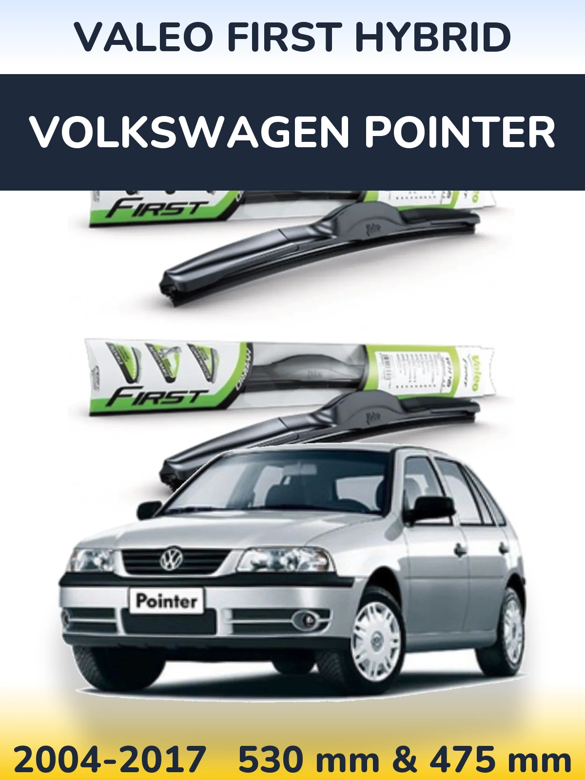 Комплект передніх щіток Valeo First Hybrid 530 & 475 мм для Volkswagen Pointer 2004-2017