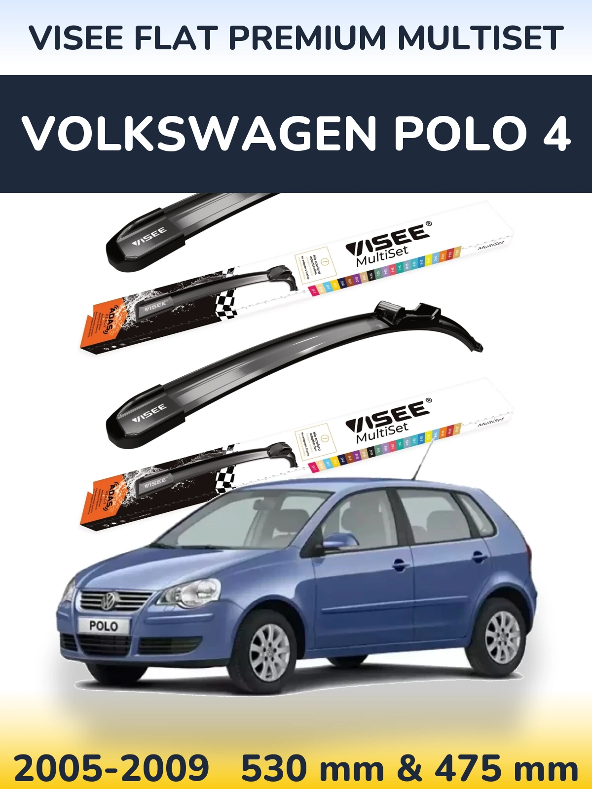 Front wiper blade set VISEE FLAT PREMIUM MultiSet 530 & 475 mm for Volkswagen Polo 4 2005-2009