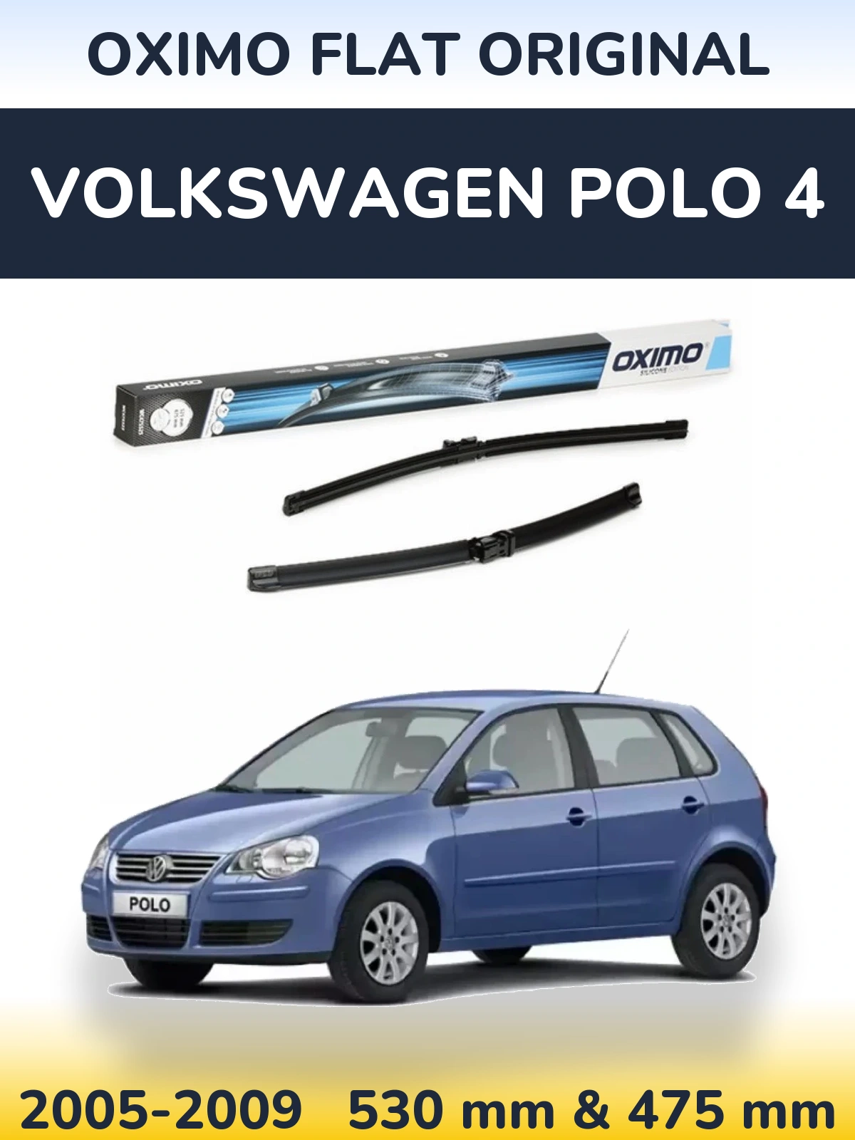 Front wiper blade set Oximo Flat Original 530 & 475 mm for Volkswagen Polo 4 2005-2009