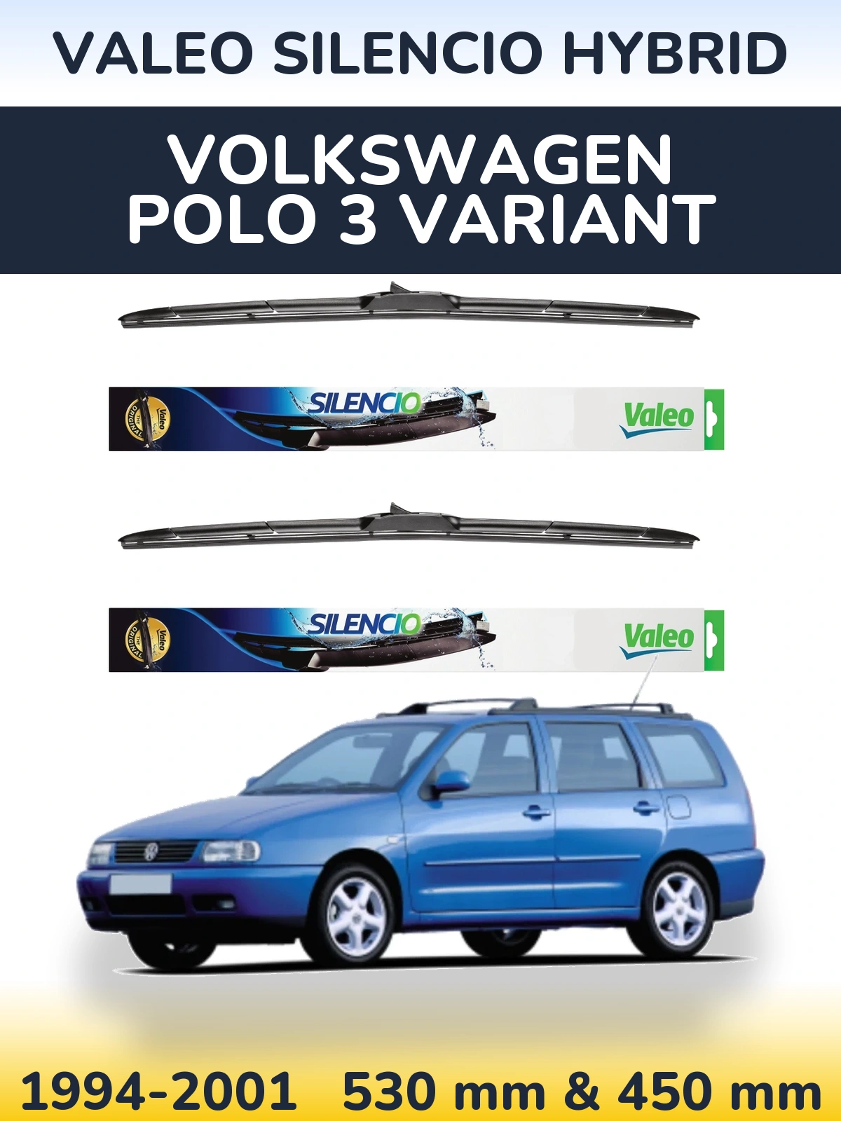 Front wiper blade set Valeo Silencio Hybrid 530 & 450 mm for Volkswagen Polo 3 Variant 1994-2001