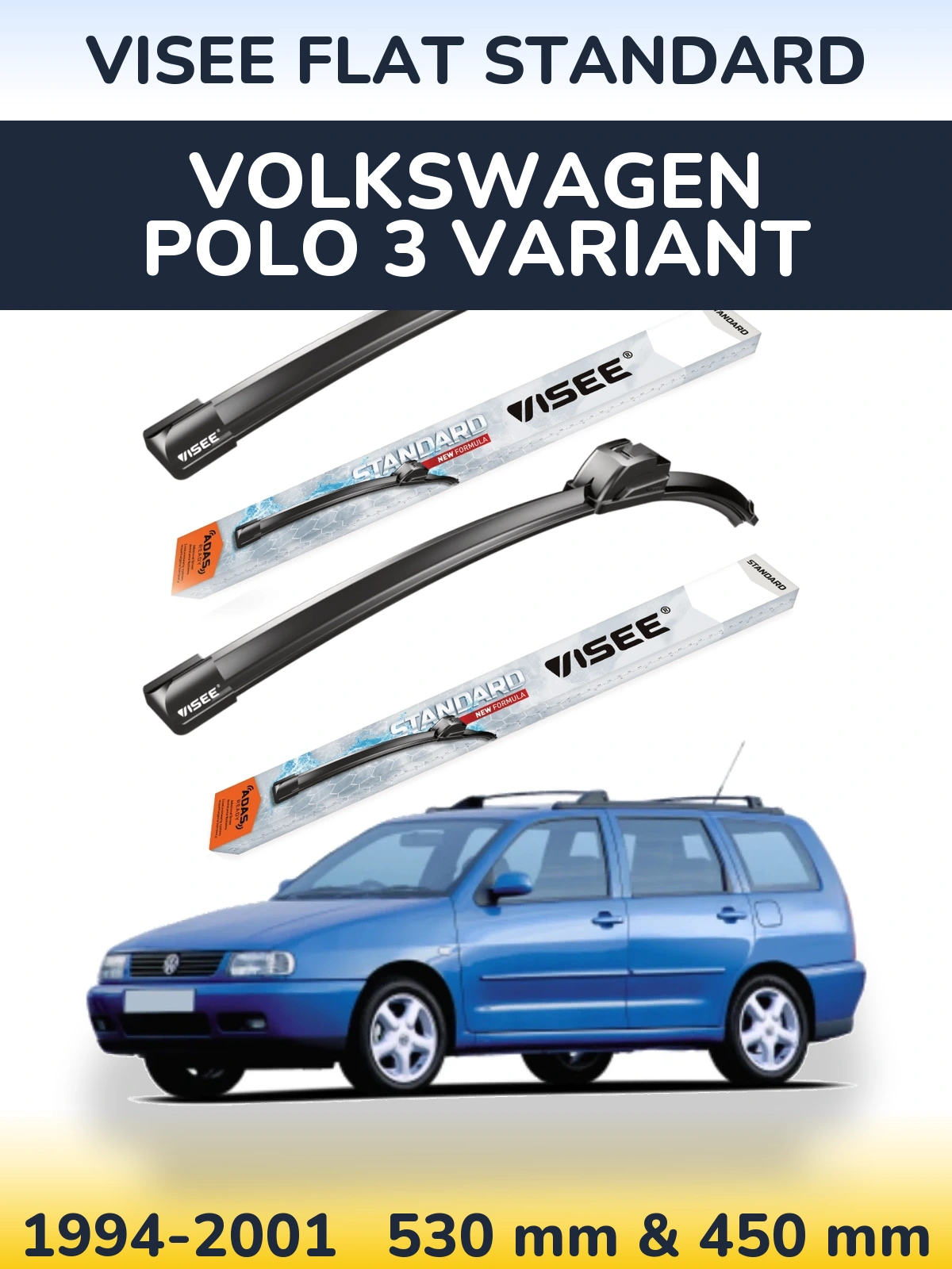 Комплект передніх щіток VISEE FLAT STANDARD 530 & 450 мм для Volkswagen Polo 3 Variant 1994-2001