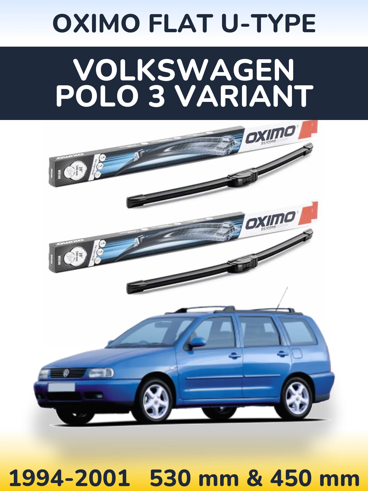 Комплект передніх щіток Oximo Flat U-type 530 & 450 мм для Volkswagen Polo 3 Variant 1994-2001