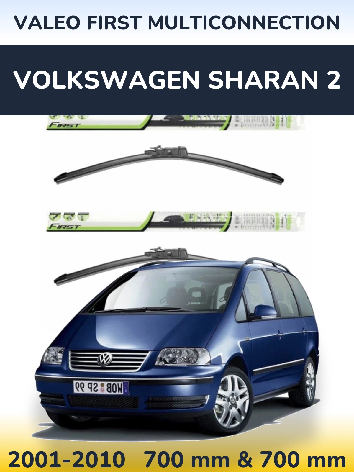 Front wiper blade set Valeo First MultiConnection 700 & 700 mm for Volkswagen Sharan 2 2001-2010