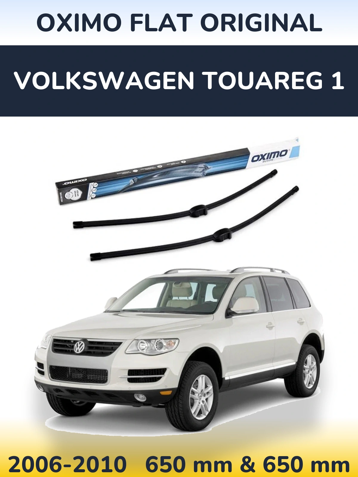 Комплект передніх щіток Oximo Flat Original 650 & 650 мм для Volkswagen Touareg 1 2006-2010