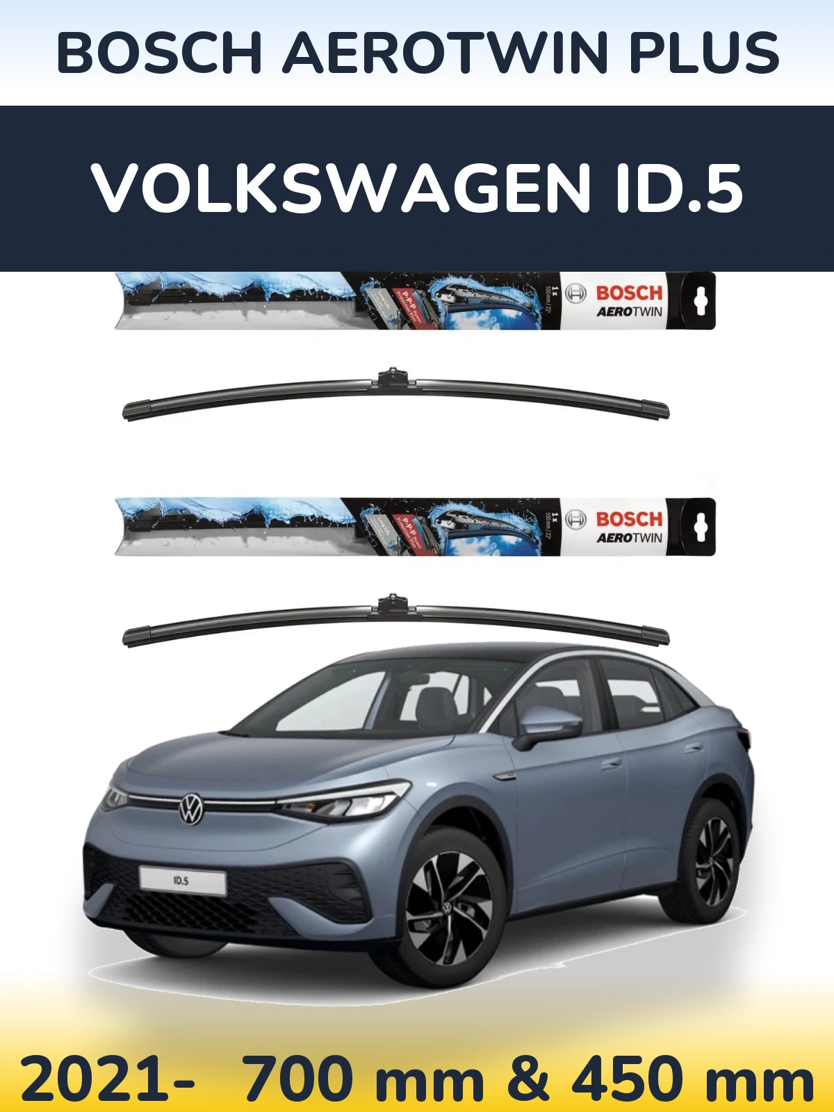 Front wiper blade set BOSCH AeroTwin Plus 700 & 450 mm for Volkswagen ID.5 2021-2026