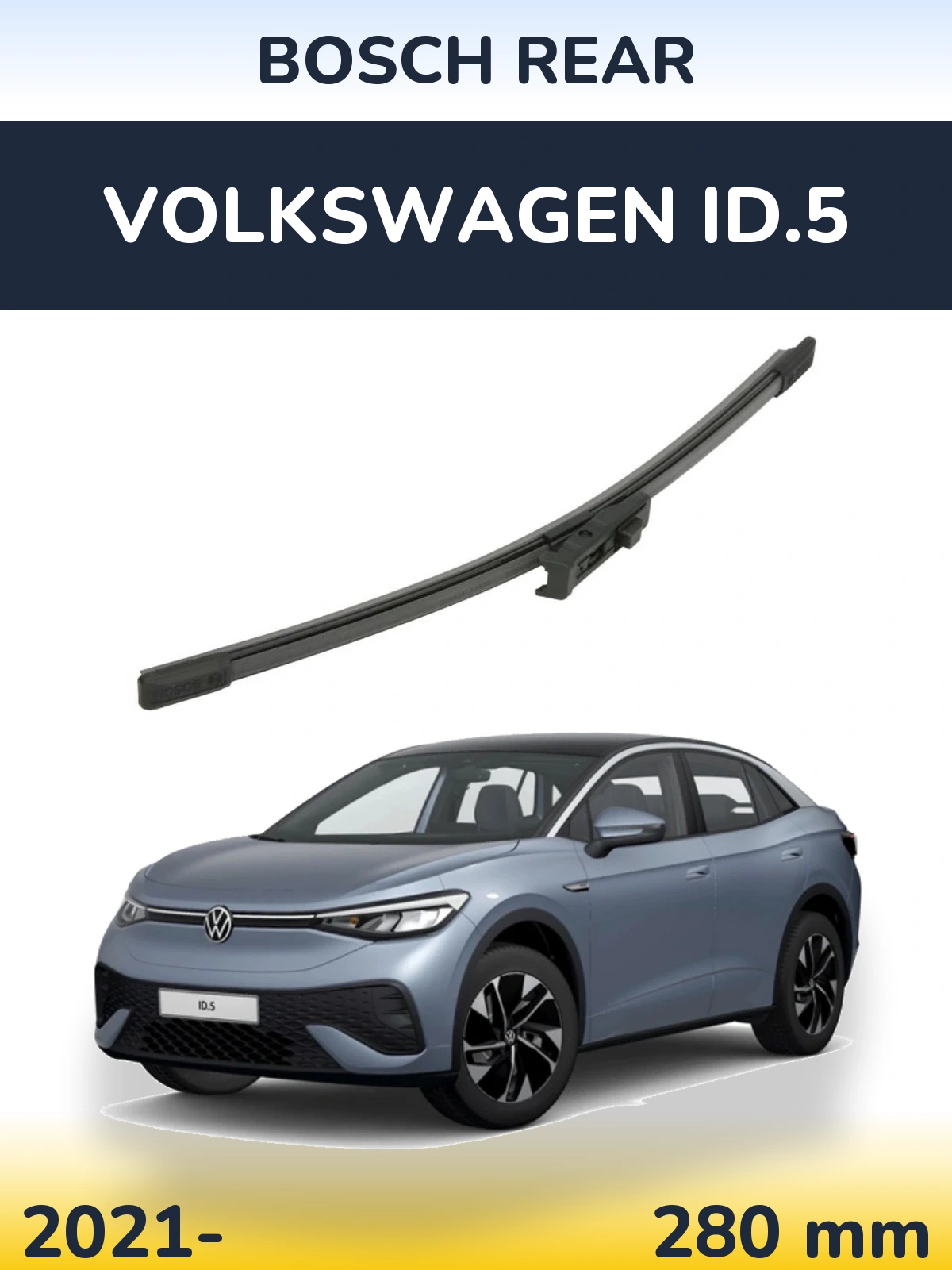 Rear wiper blade BOSCH Rear 280 mm for Volkswagen ID.5 2021-2026