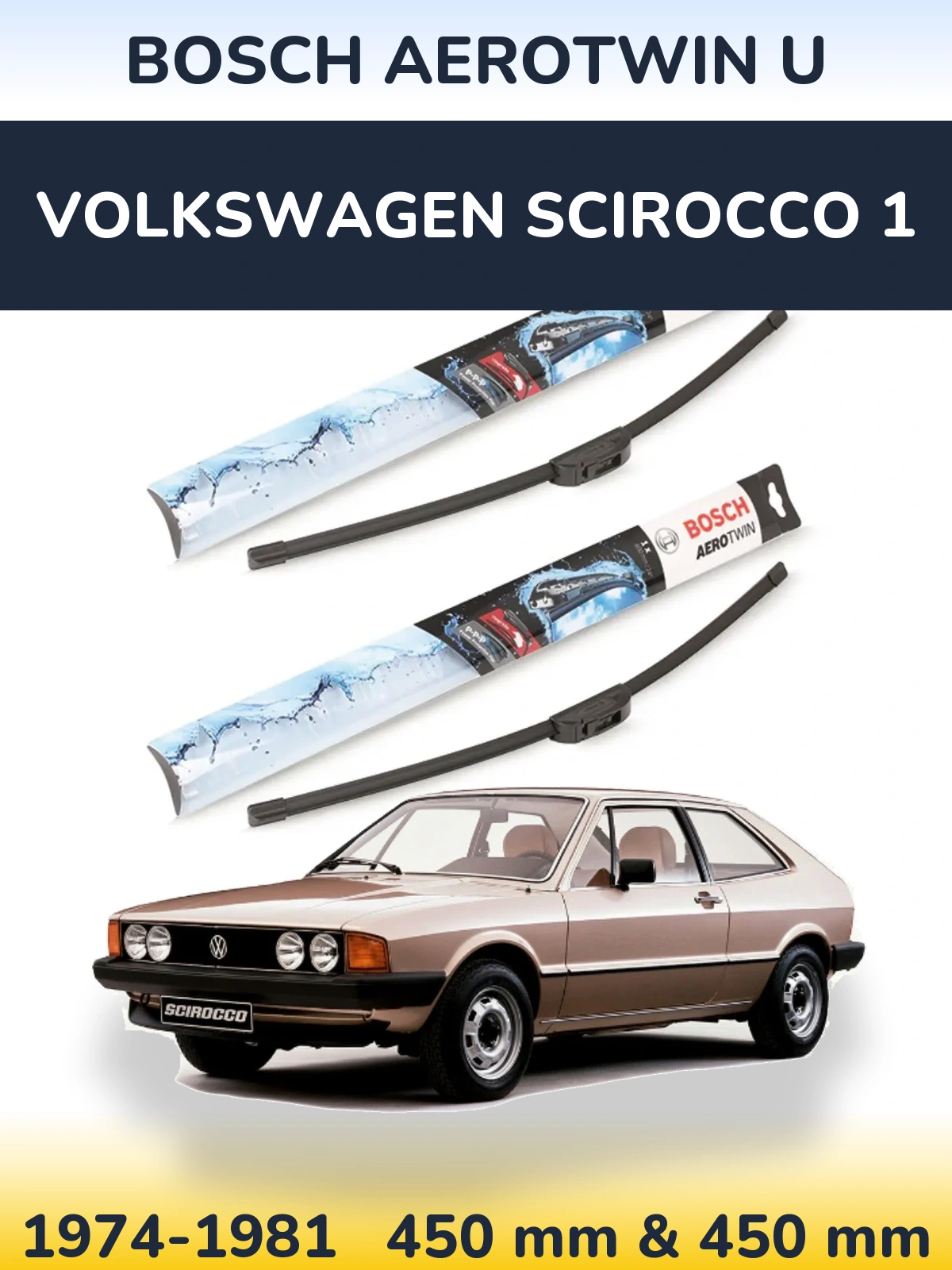 Front wiper blade set BOSCH AeroTwin U 450 & 450 mm for Volkswagen Scirocco 1 1974-1981
