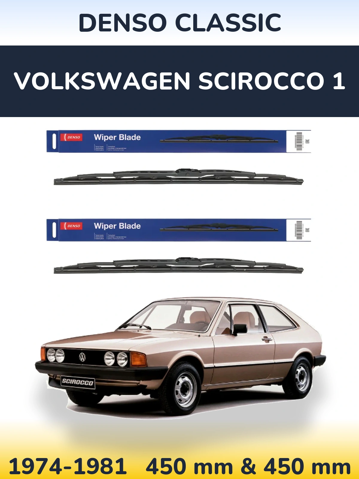 Комплект передніх щіток Denso Classic 450 & 450 мм для Volkswagen Scirocco 1 1974-1981