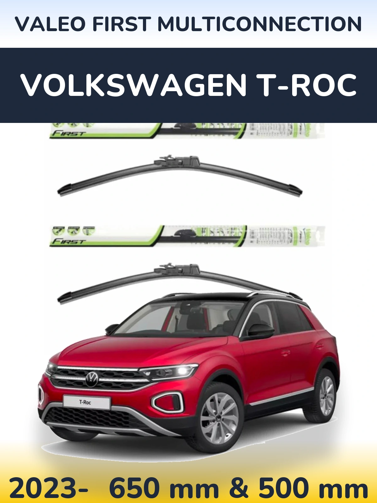 Front wiper blade set Valeo First MultiConnection 650 & 500 mm for Volkswagen T-Roc 2023-2026