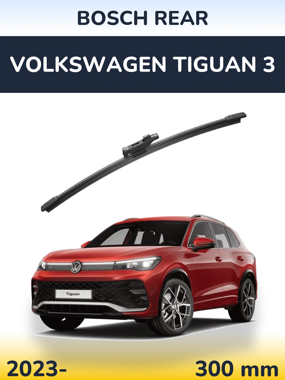 Rear wiper blade BOSCH Rear 300 mm for Volkswagen Tiguan 3 2023-2026