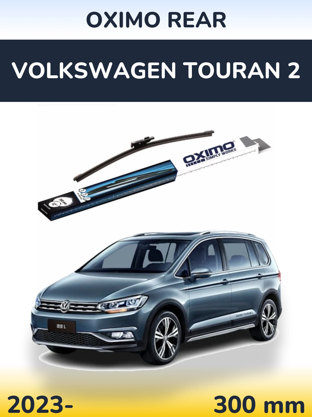 Rear wiper blade Oximo Rear 300 mm for Volkswagen Touran 2 2023-2026
