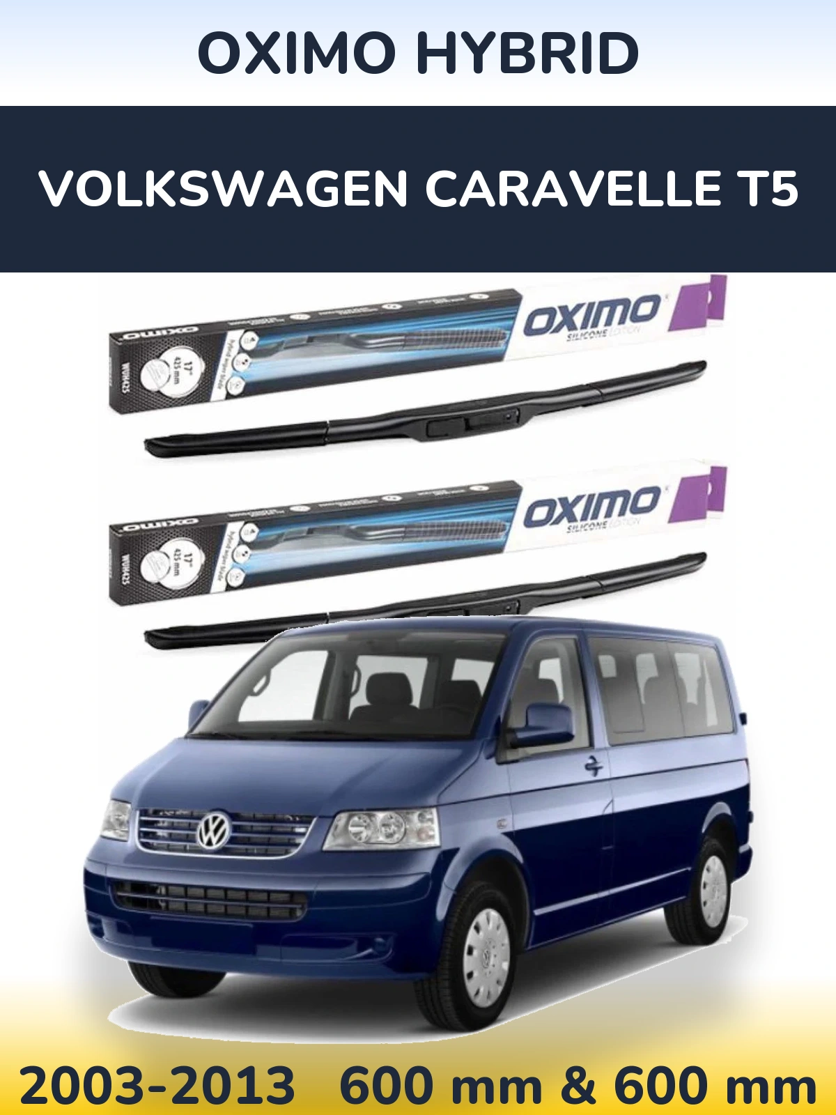 Front wiper blade set Oximo Hybrid 600 & 600 mm for Volkswagen Caravelle T5 2003-2013
