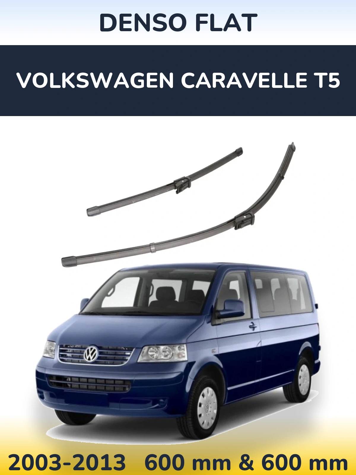 Front wiper blade set Denso Flat 600 & 600 mm for Volkswagen Caravelle T5 2003-2013
