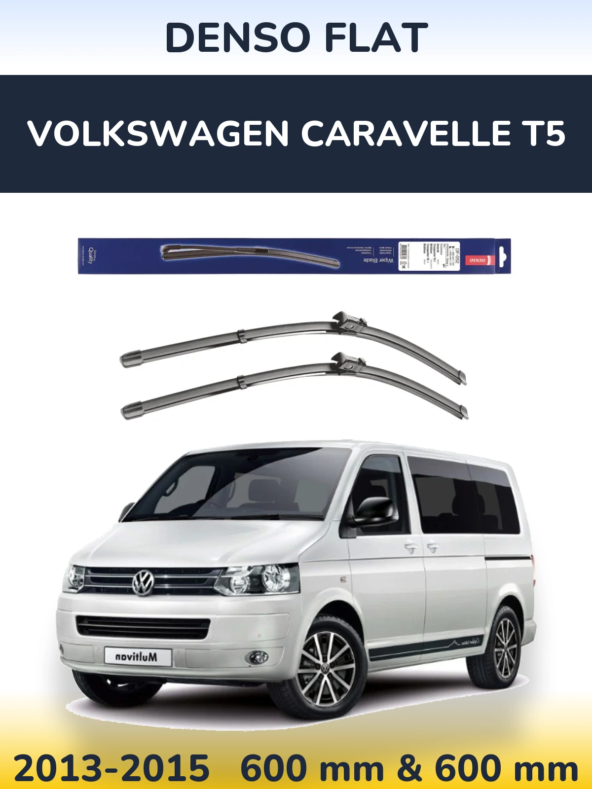 Комплект передніх щіток Denso Flat 600 & 600 мм для Volkswagen Caravelle T5 2013-2015