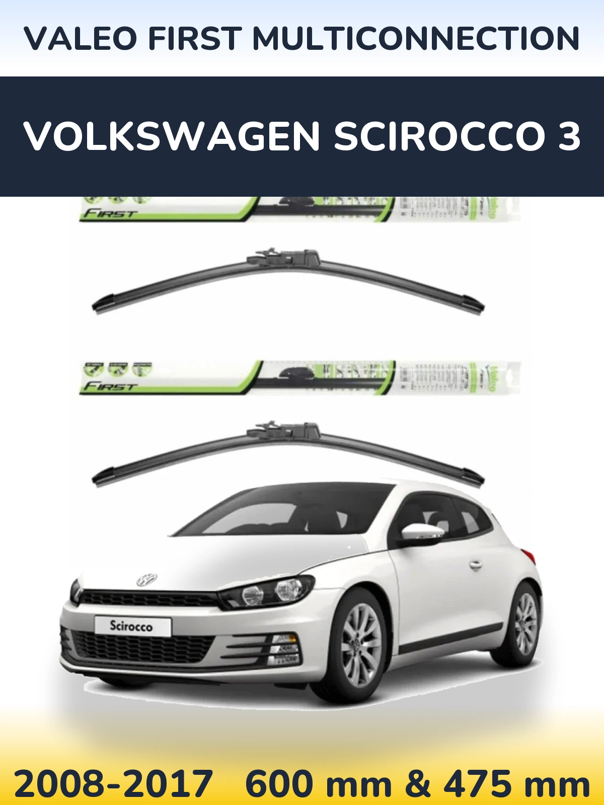 Front wiper blade set Valeo First MultiConnection 600 & 475 mm for Volkswagen Scirocco 3 2008-2017